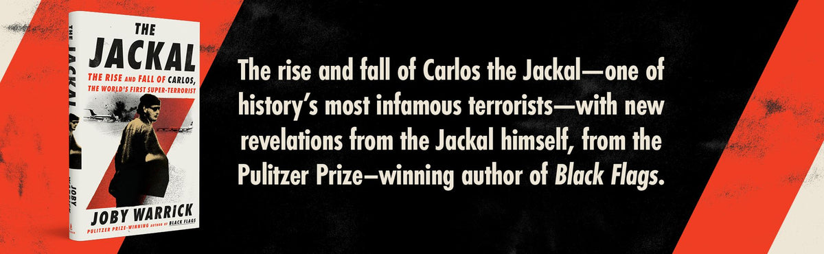 The Jackal: The Rise and Fall of Carlos, the World's First Super-Terrorist