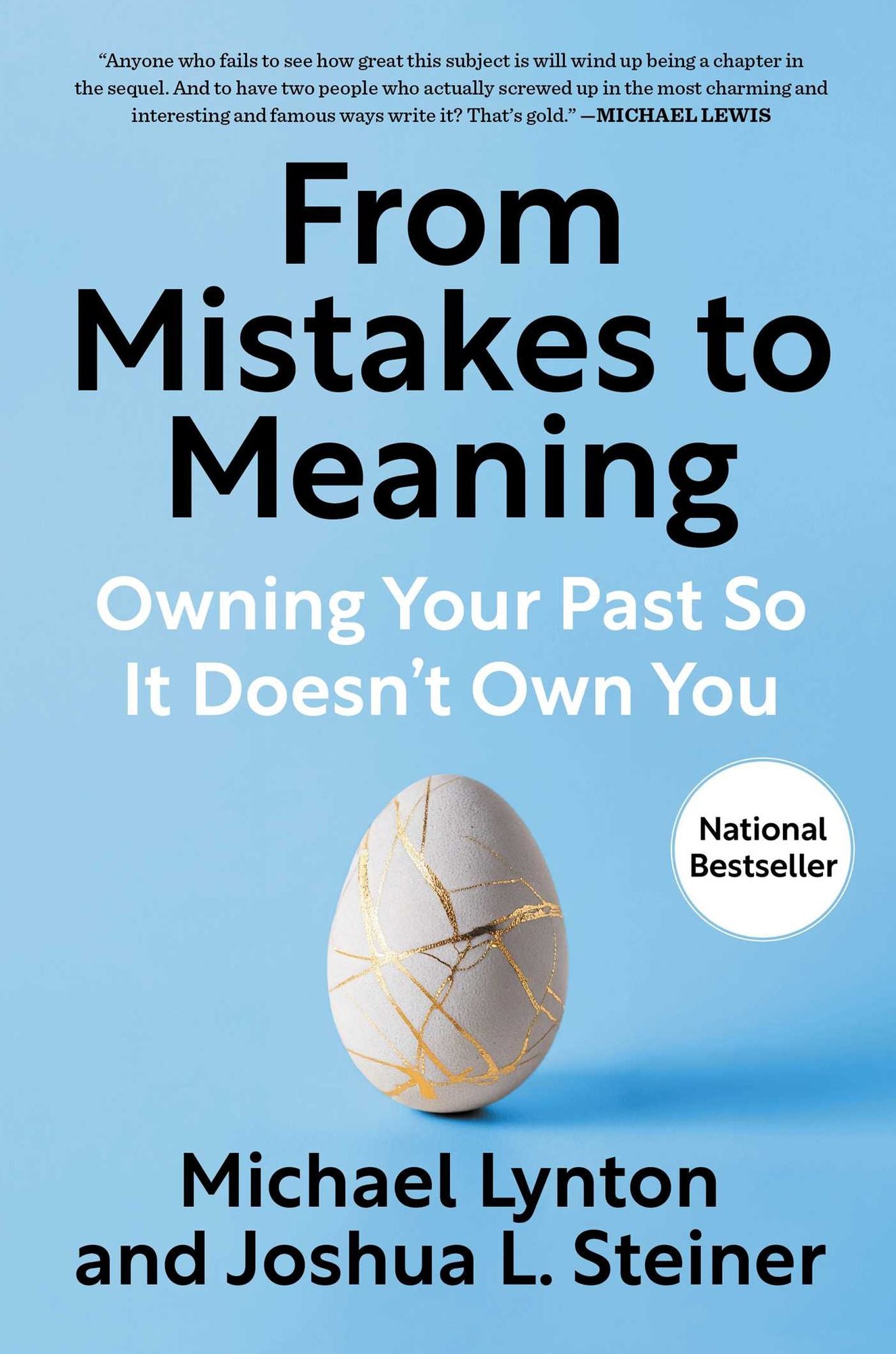 From Mistakes to Meaning: Owning Your Past So It Doesn't Own You