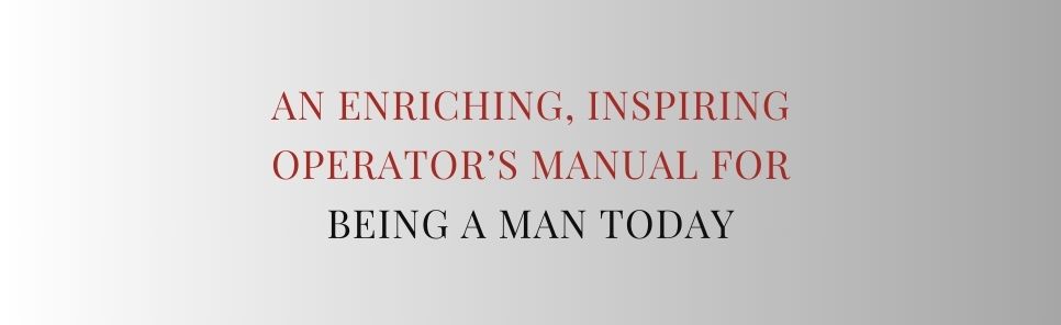 Notes on Being a Man