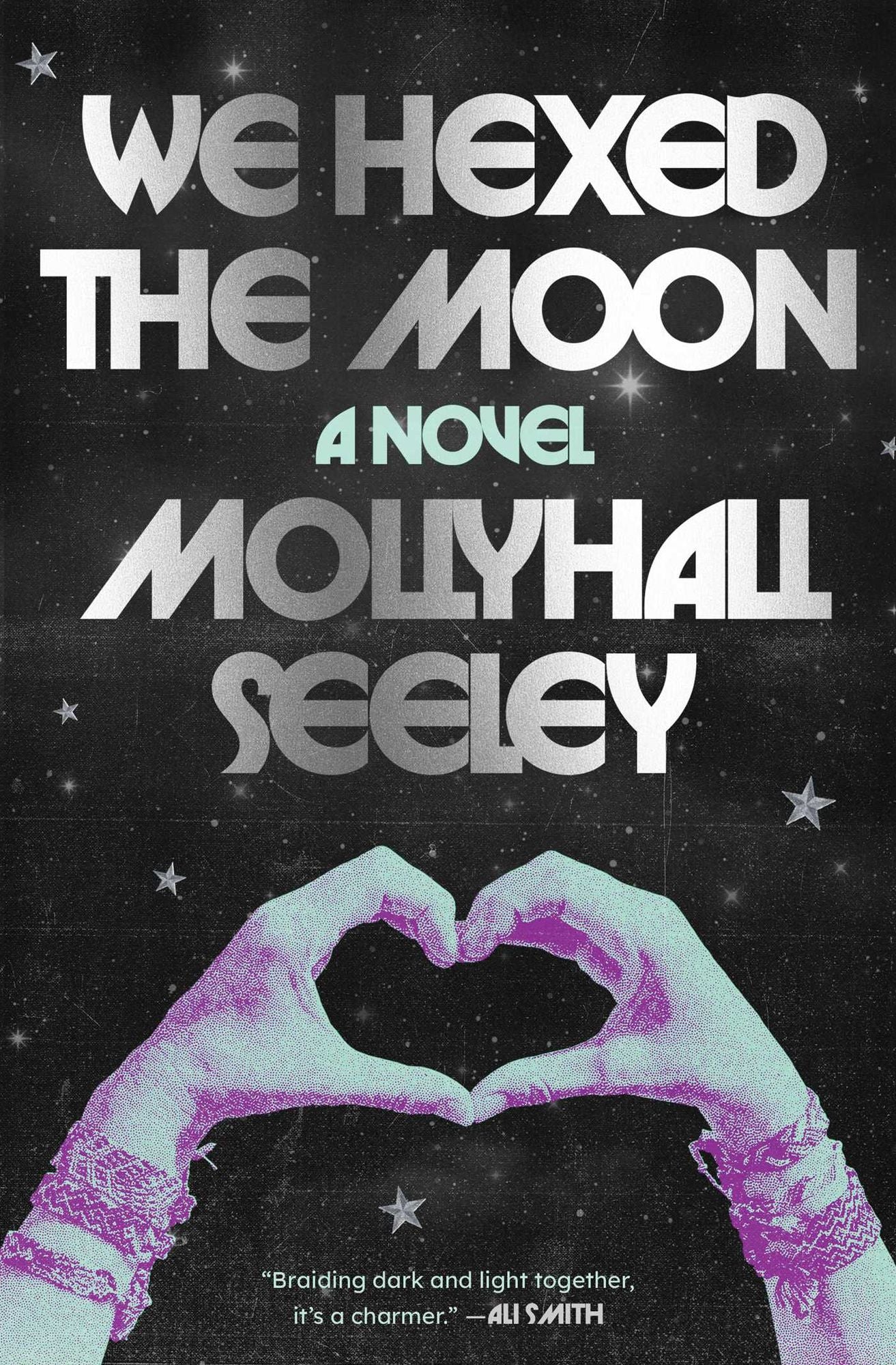 We Hexed the Moon: A Novel