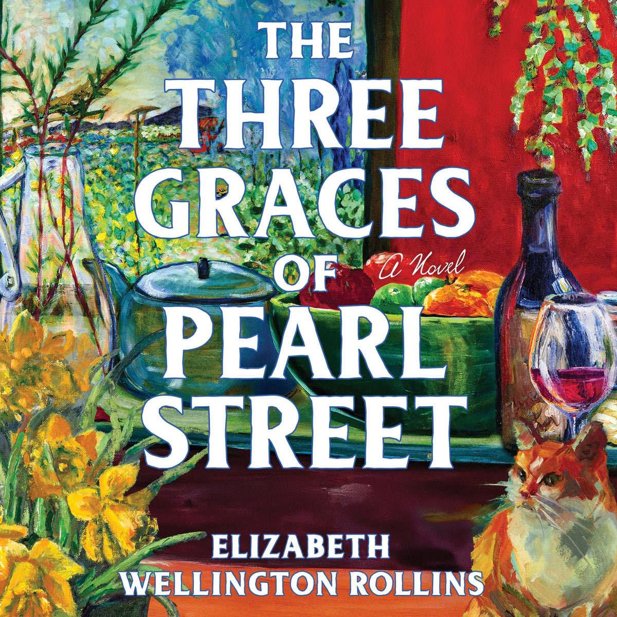 The Three Graces of Pearl Street: A Novel
