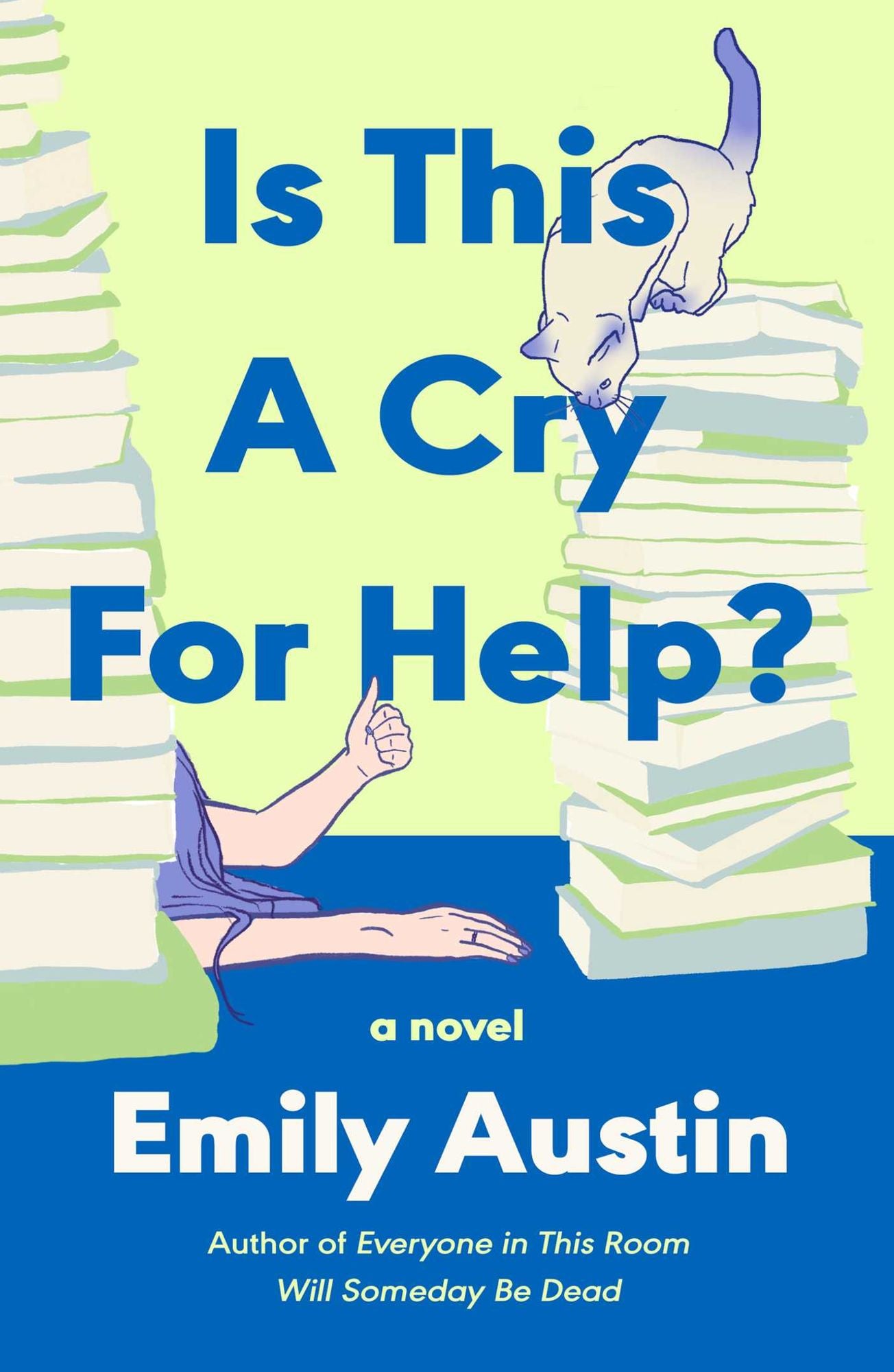 Is This a Cry for Help?: A Novel