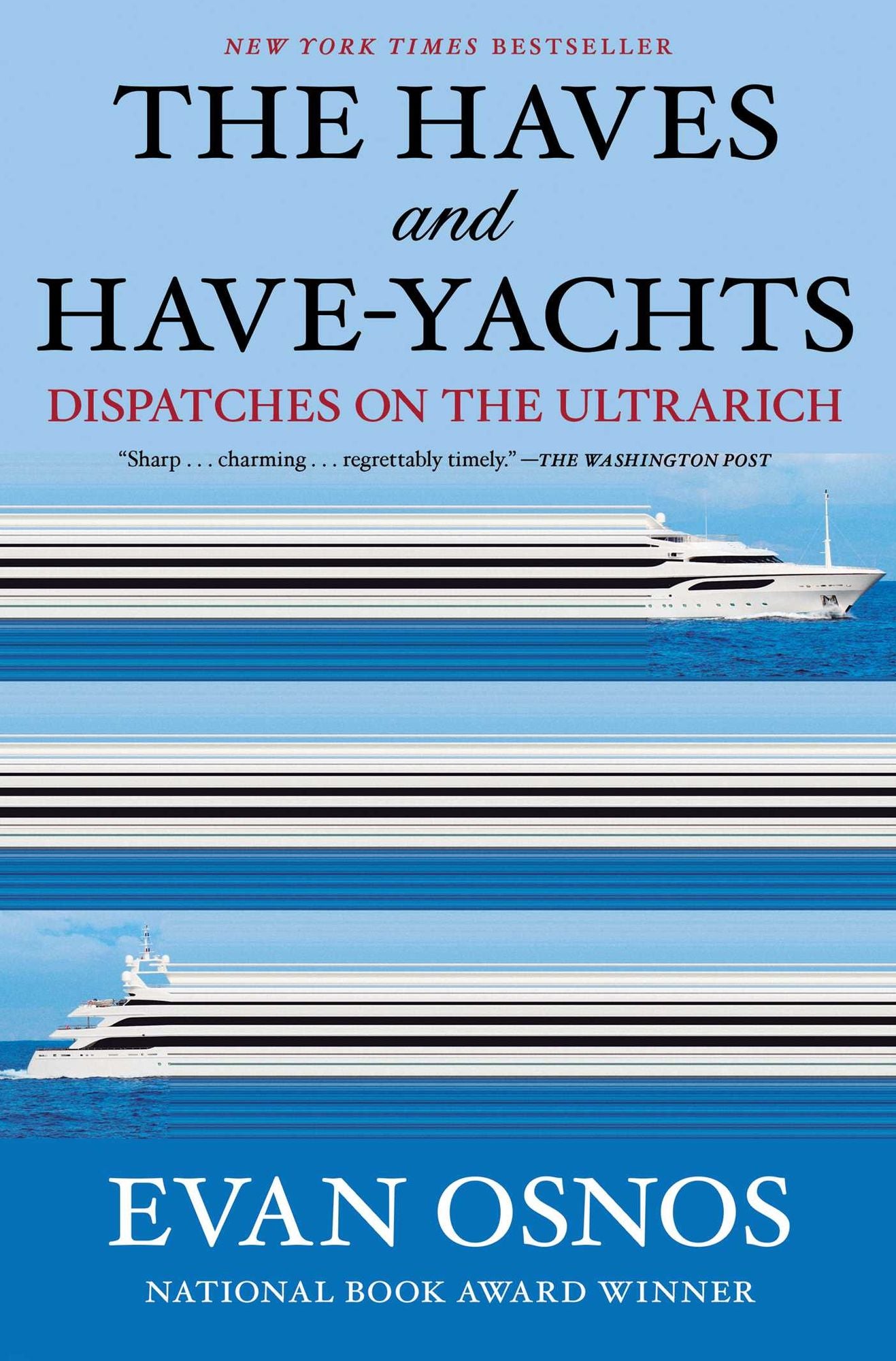 The Haves and Have-Yachts: Dispatches on the Ultrarich