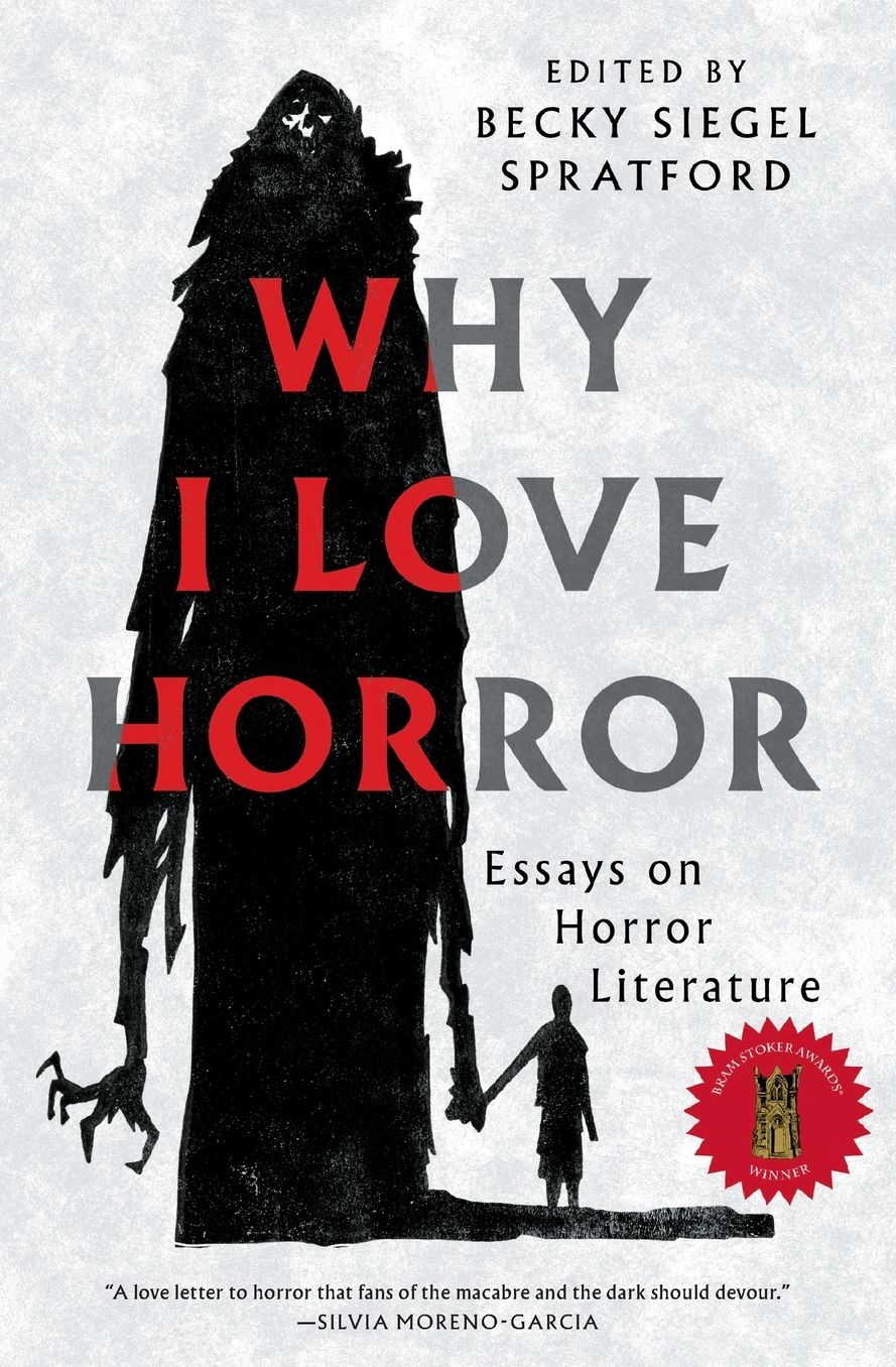 Why I Love Horror: Essays on Horror Literature