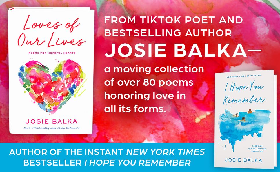 Loves of Our Lives: Poems for Hopeful Hearts