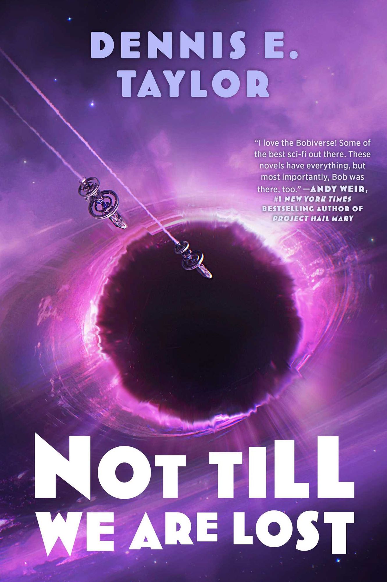 Not Till We Are Lost: Bobiverse: Book 5