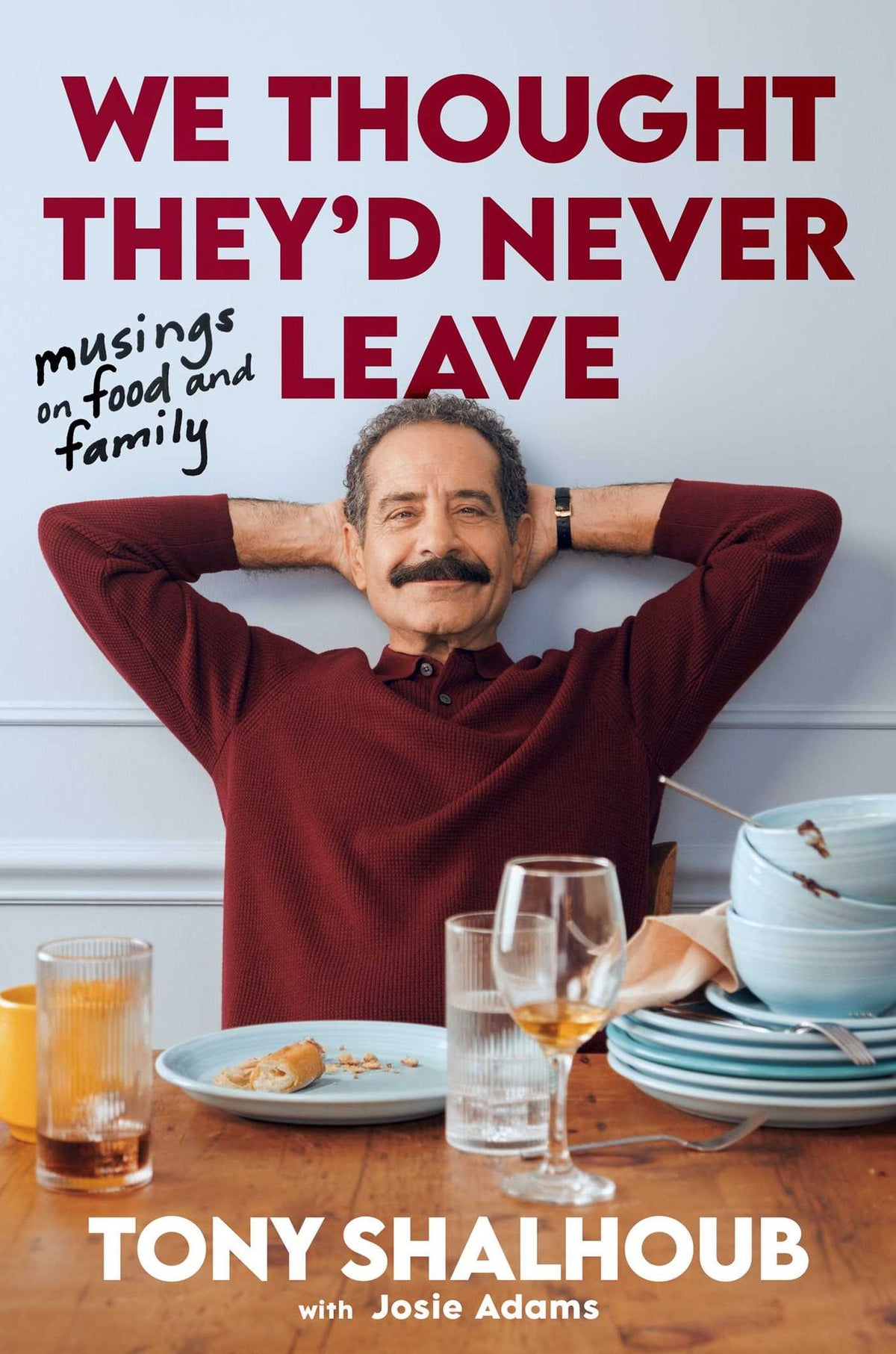 We Thought They'd Never Leave: Musings on Food and Family