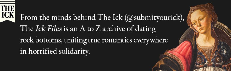 The Ick Files: An A-Z of Your Biggest Turnoffs