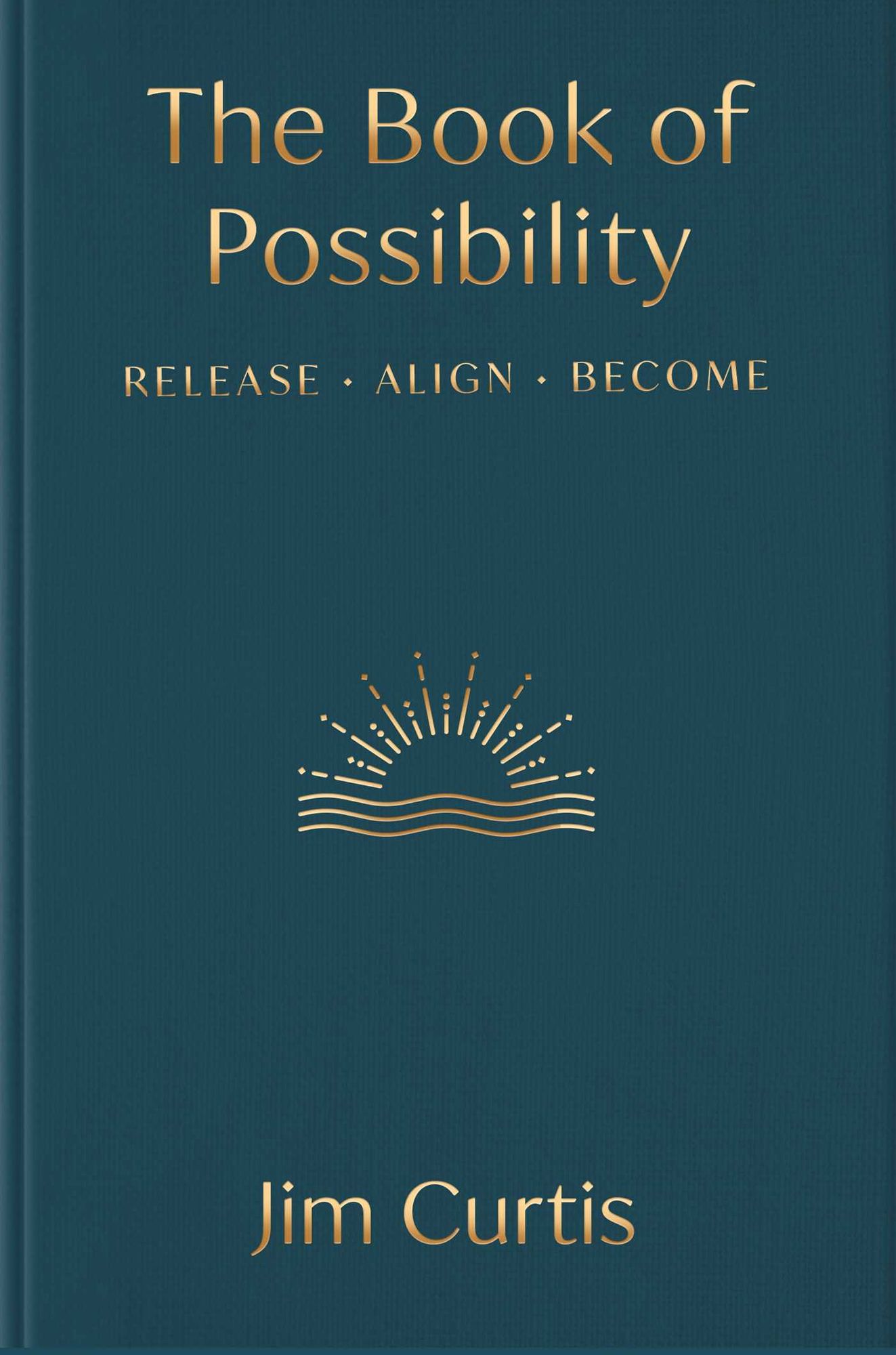 The Book of Possibility: Release. Align. Become.