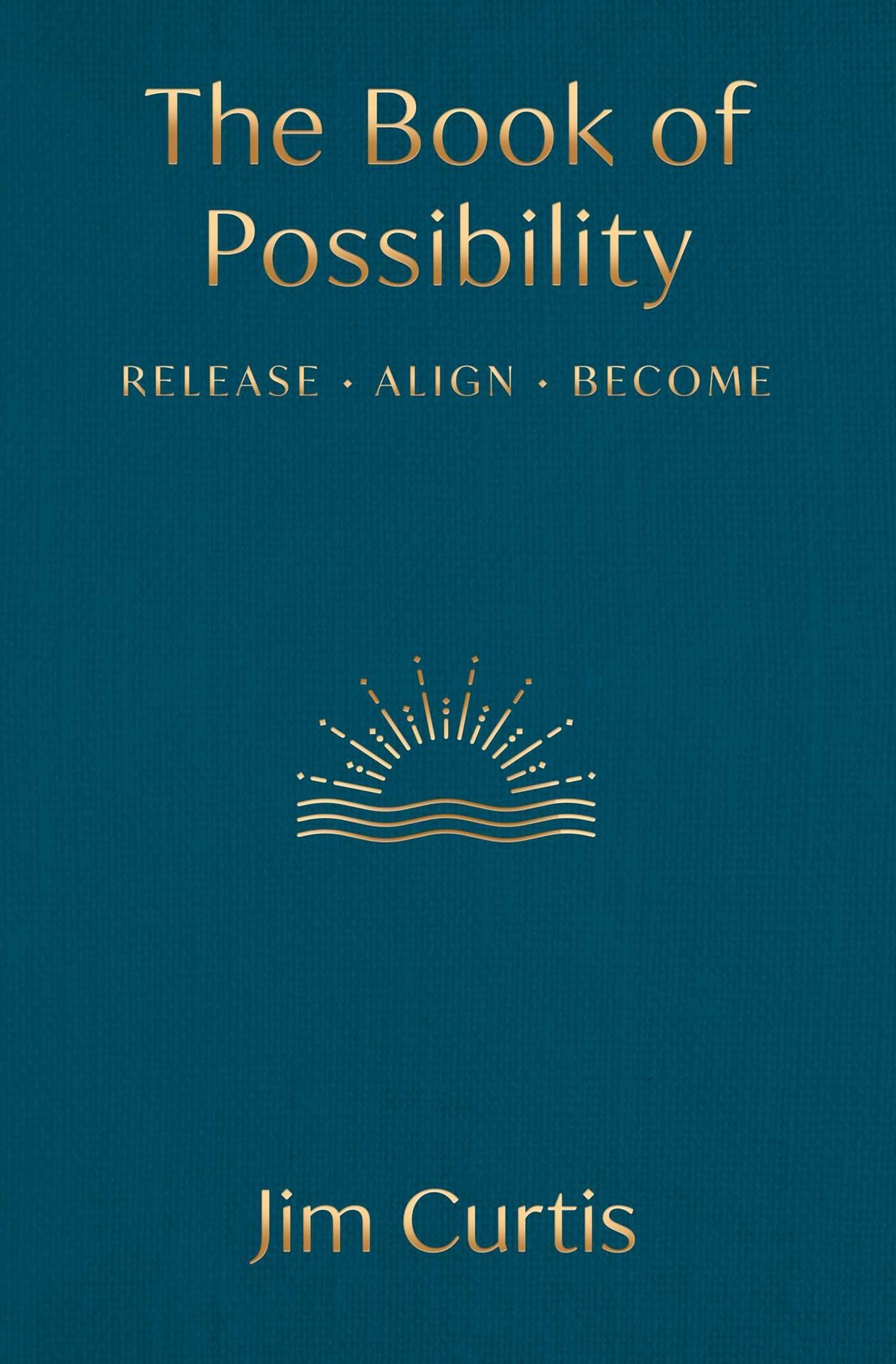 The Book of Possibility: Release. Align. Become.