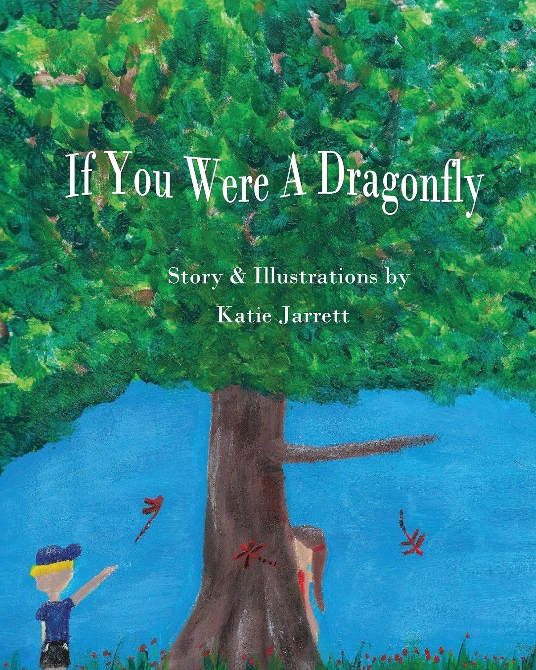 If You Were A Dragonfly