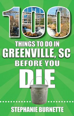 100 Things to Do in Greenville SC Before You Die