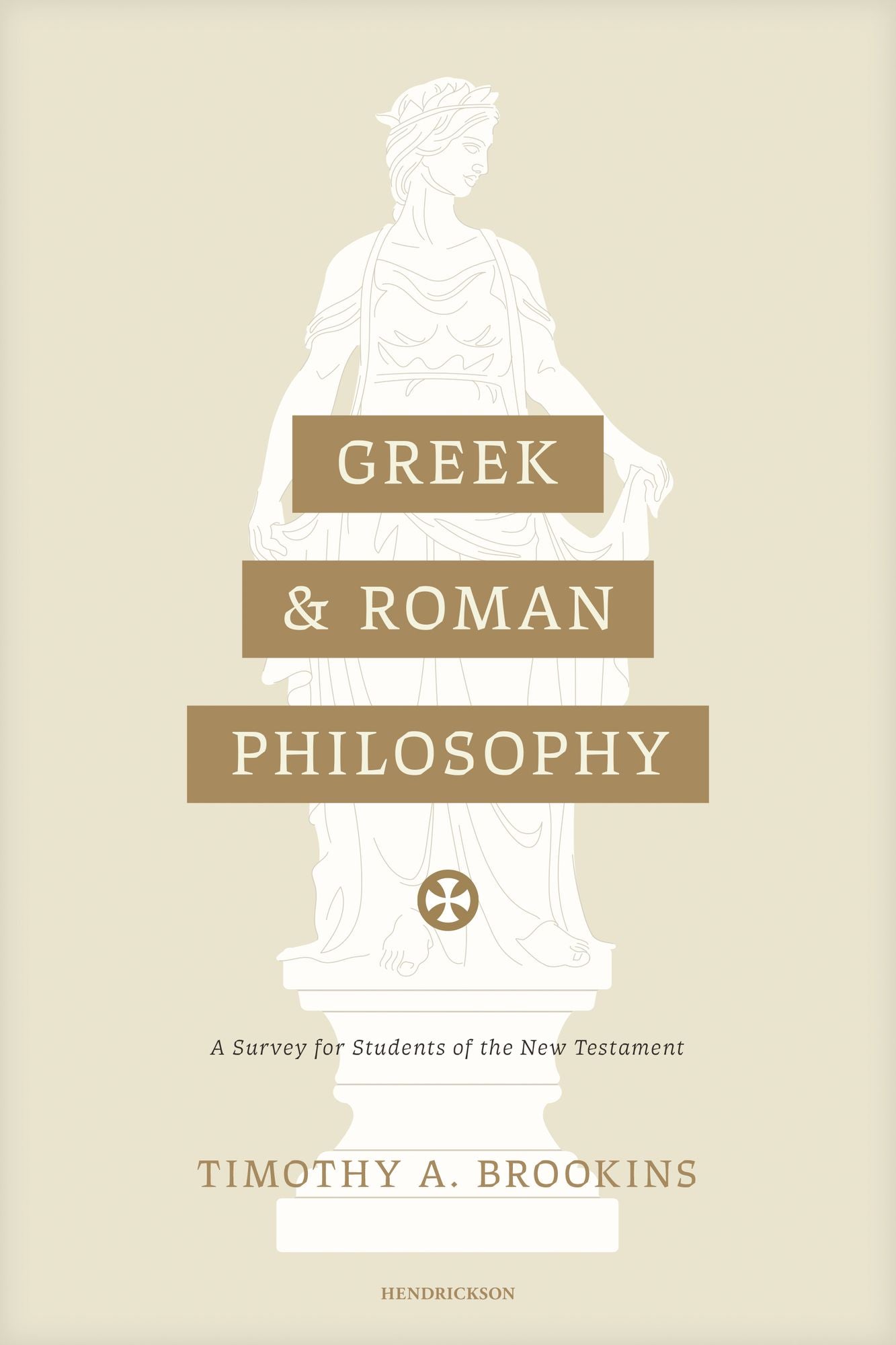 Greek and Roman Philosophy: A Survey for Students of the New Testament
