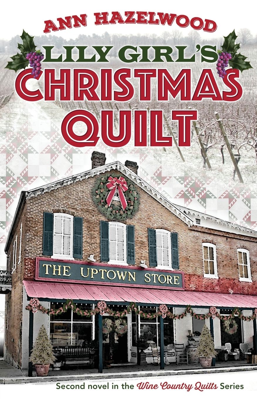 Lily Girl's Christmas Quilt: Wine Country Quilts Series Book 2 of 5