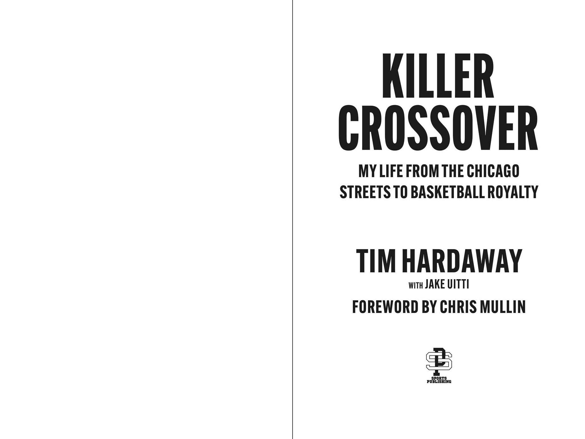 Killer Crossover: My Life from the Chicago Streets to Basketball Royalty