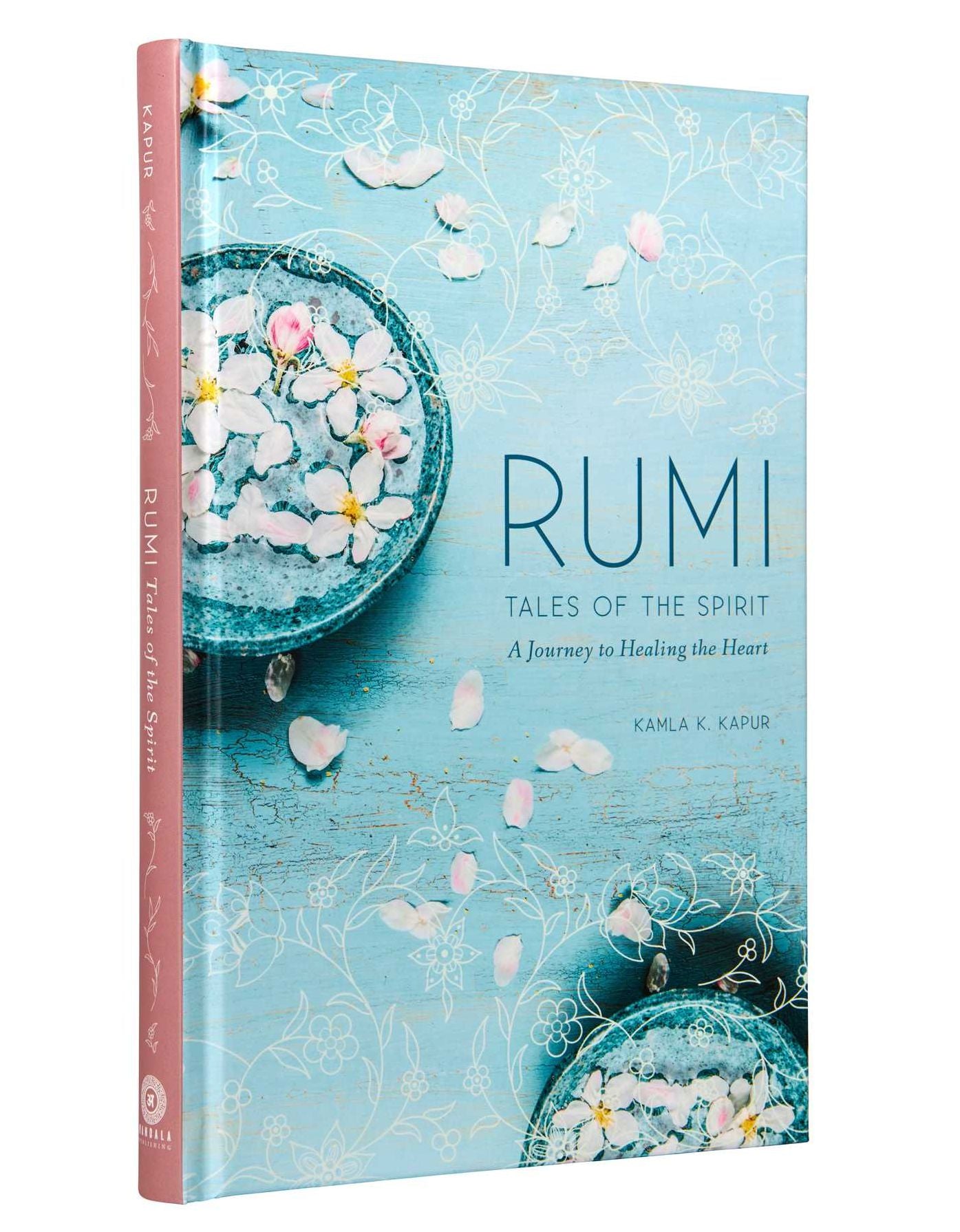 Rumi: Tales of the Spirit: A Journey to Healing the Heart