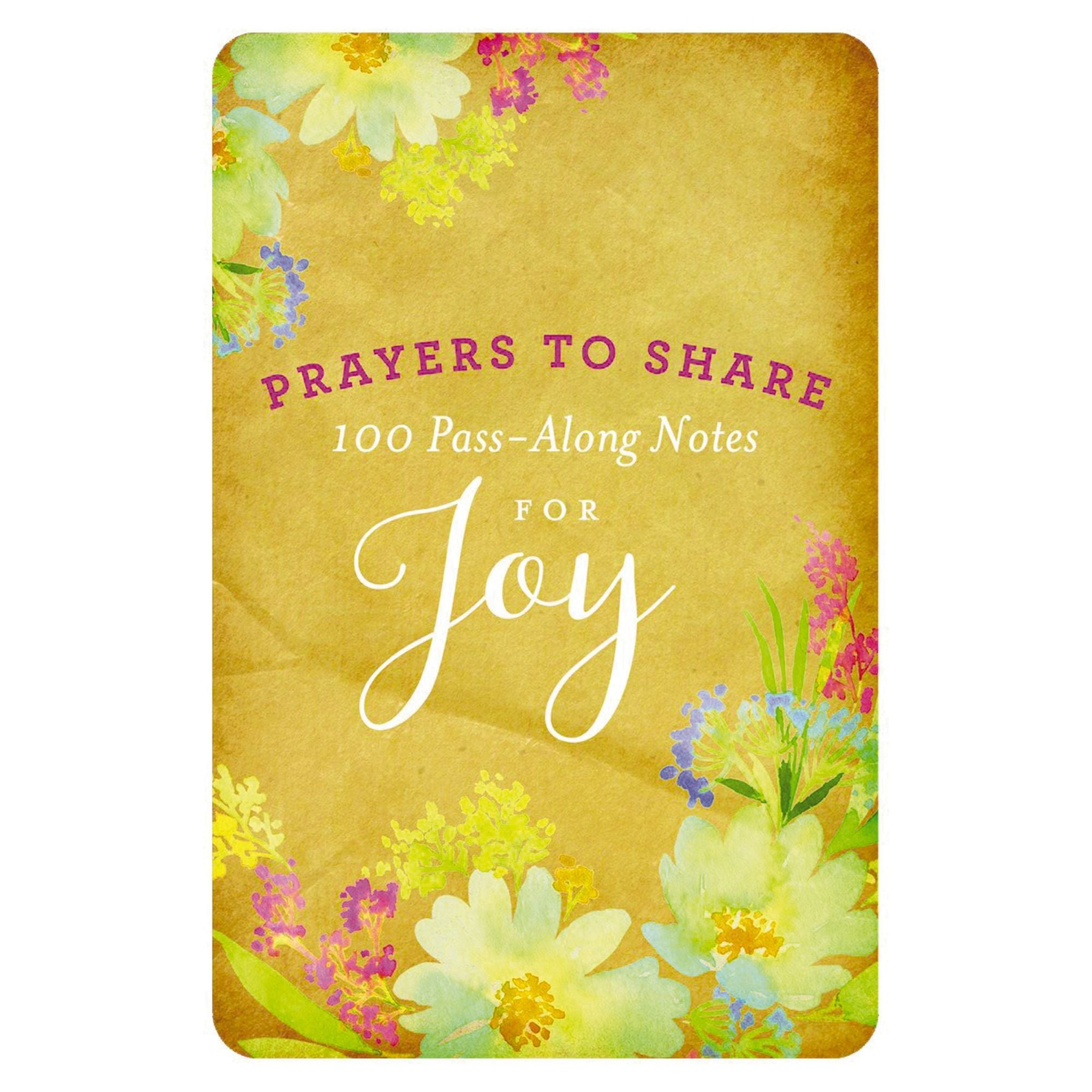 100 Pass-Along Notes for Joy: Prayers to Share (Shareable Messages of Encouragement with a Prayer, Scripture, and Inspirational Quote)