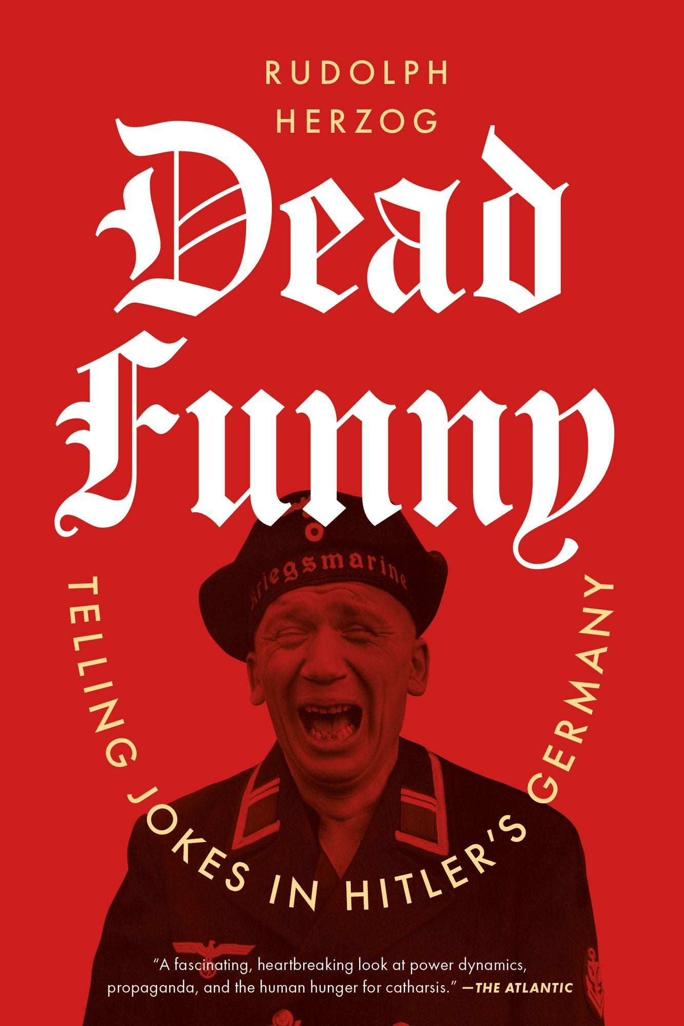 Dead Funny: Telling Jokes in Hitler's Germany