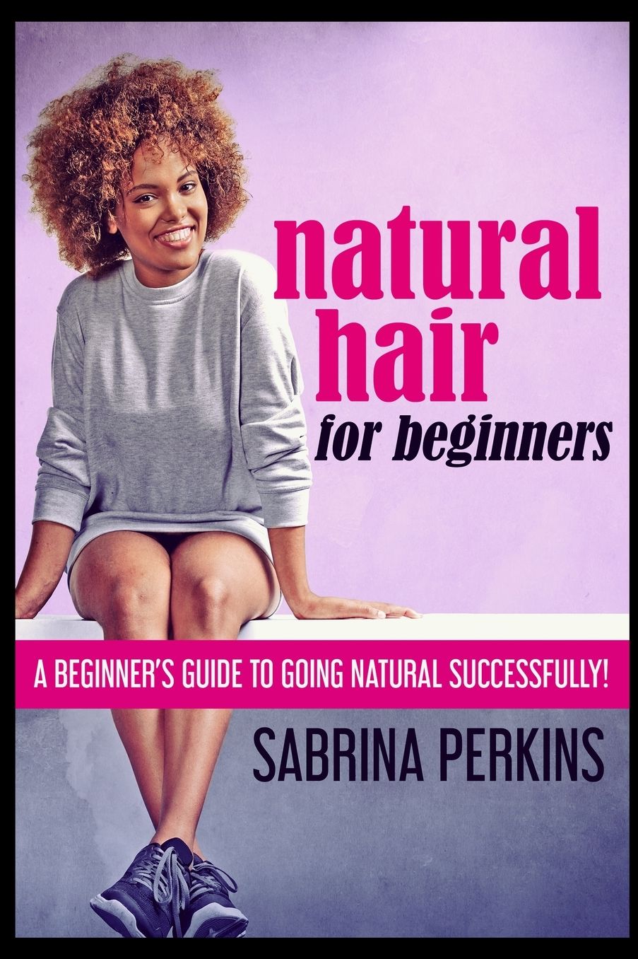 Natural Hair For Beginners