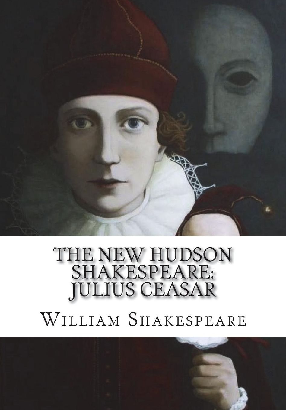 The New Hudson Shakespeare: Julius Ceasar