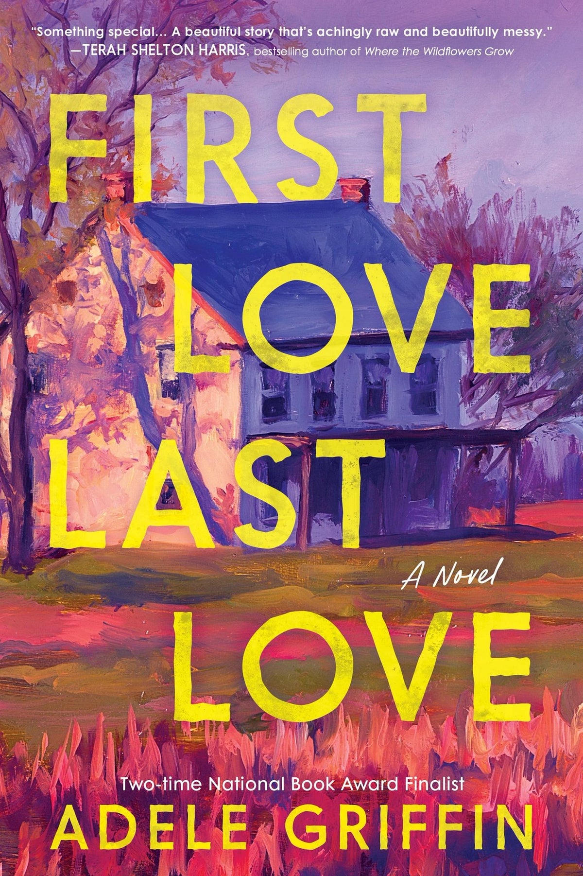 First Love Last Love: A Novel