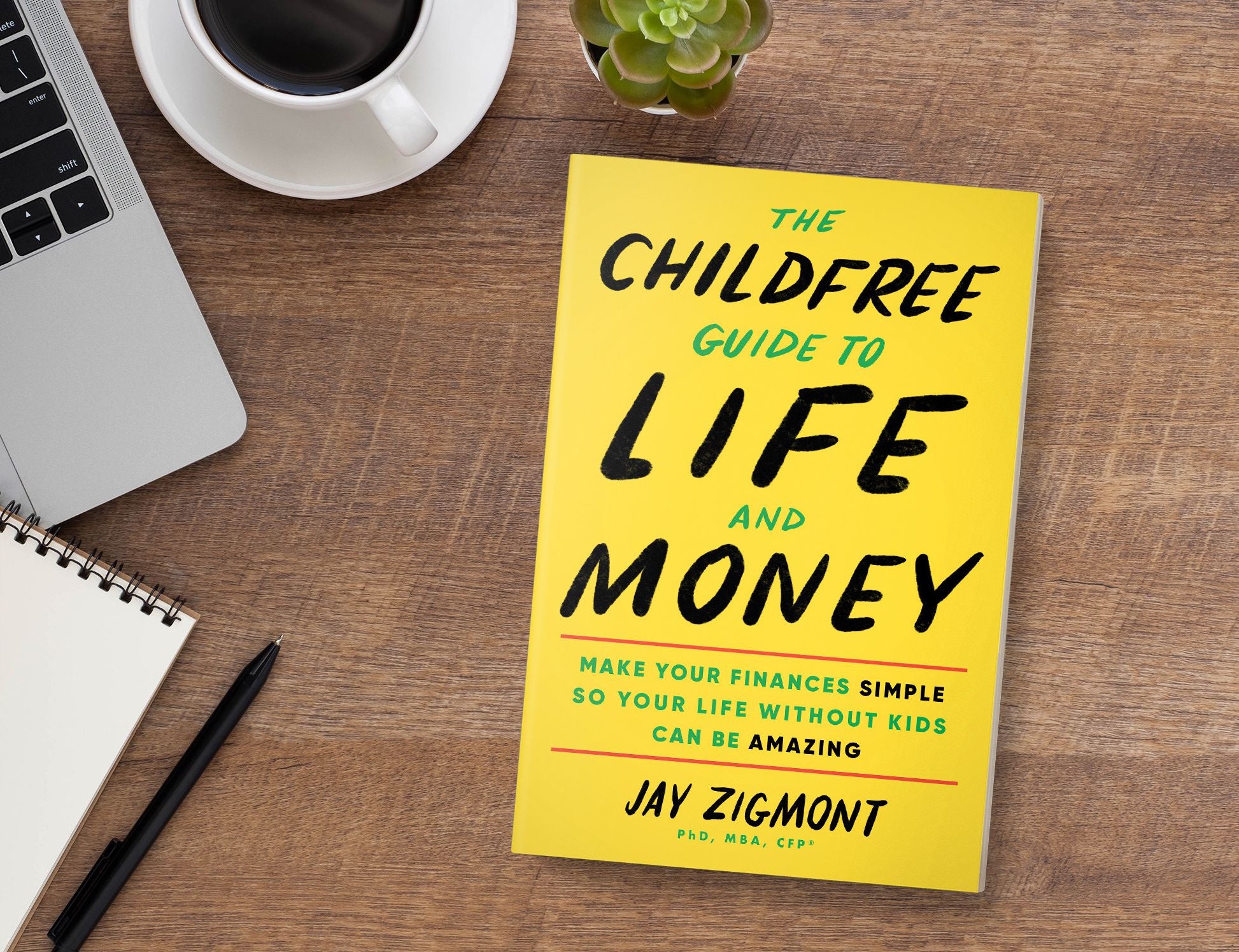 The Childfree Guide to Life and Money: Make Your Finances Simple So Your Life Without Kids Can Be Amazing