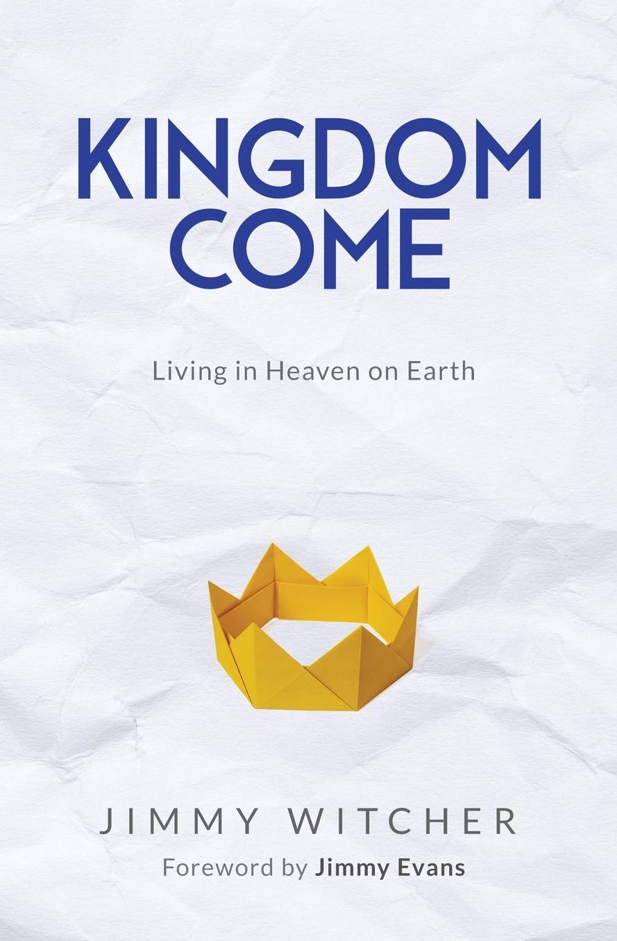Kingdom Come: Living in Heaven on Earth