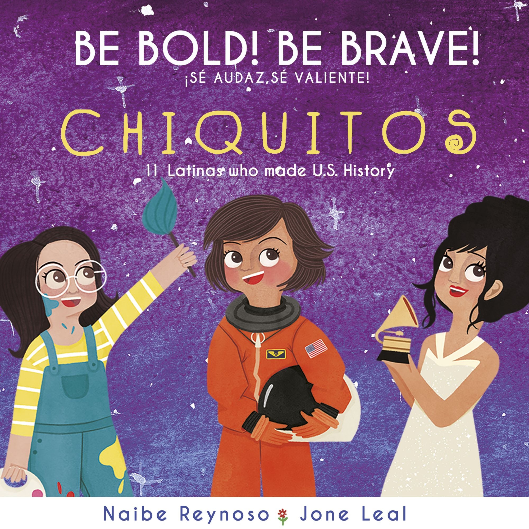 Be Bold! Be Brave! CHIQUITOS: 11 Latinas who made U.S. History