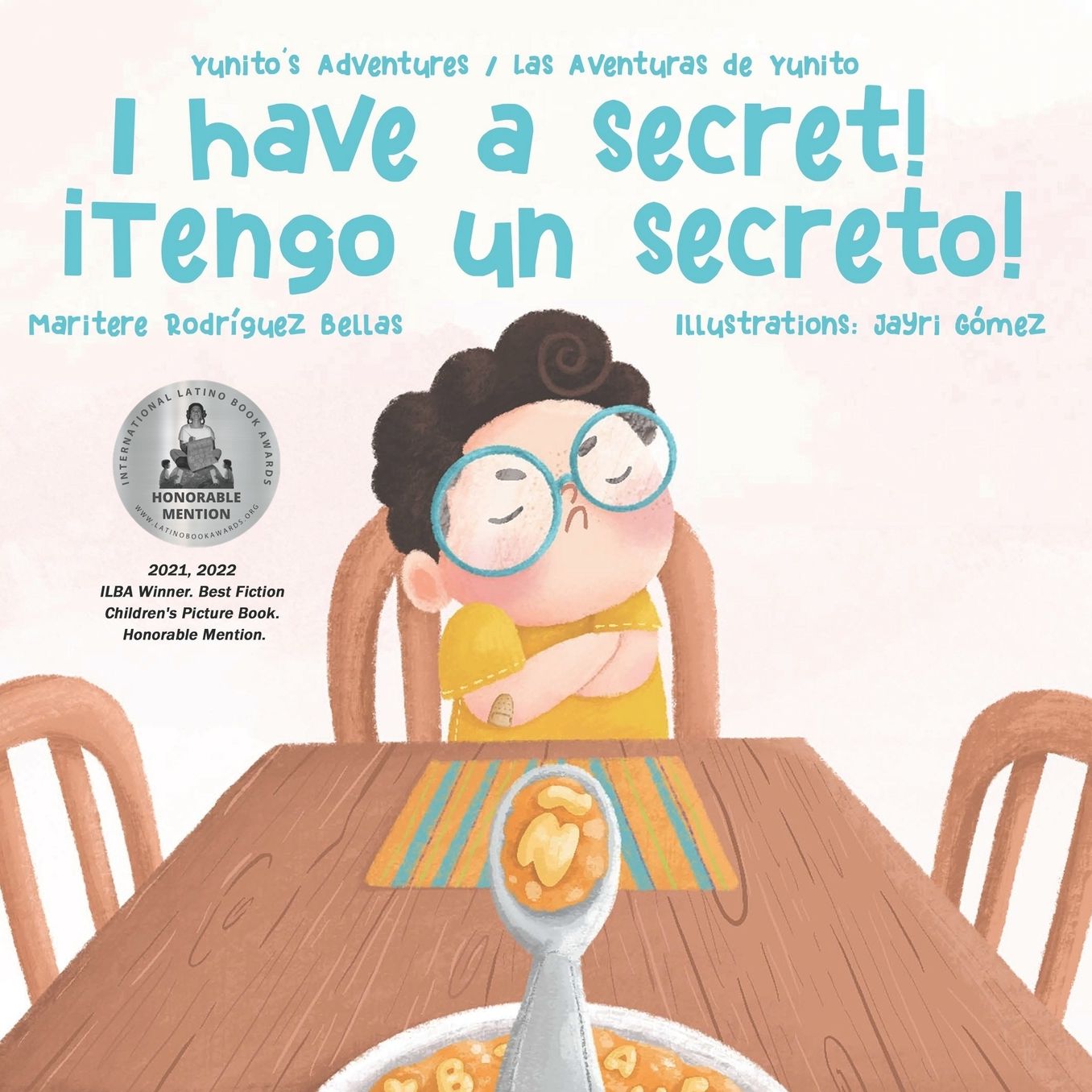 �I Have a Secret!/�Tengo un Secreto!: Yunito's Adventures-Las Aventuras de Yunito