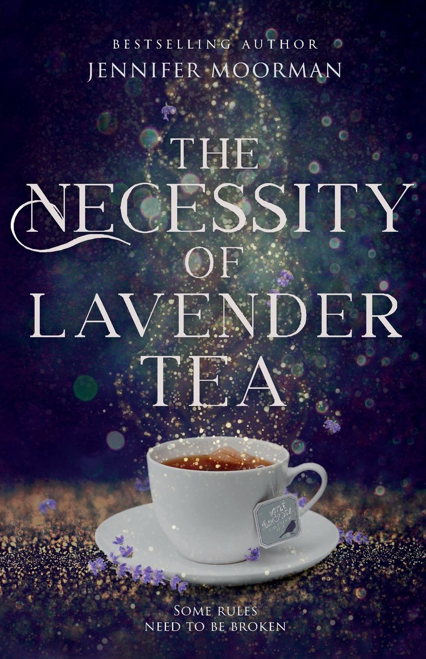 The Necessity of Lavender Tea: A Small-Town Magical Realism Love Story