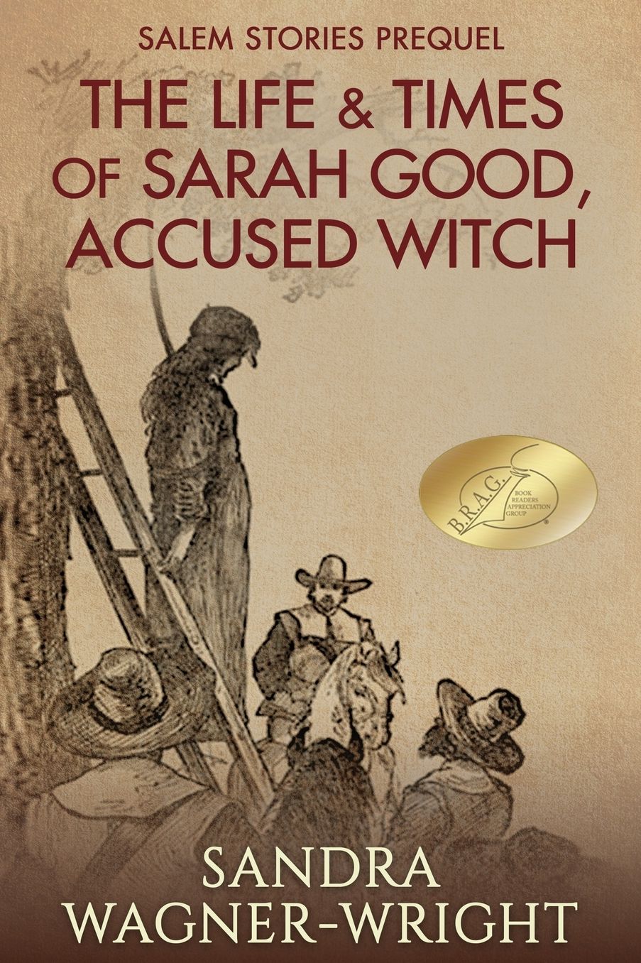 The Life & Times of Sarah Good, Accused Witch: Salem Stories Prequel