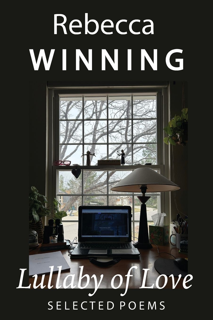 Lullaby of Love: Selected Poems