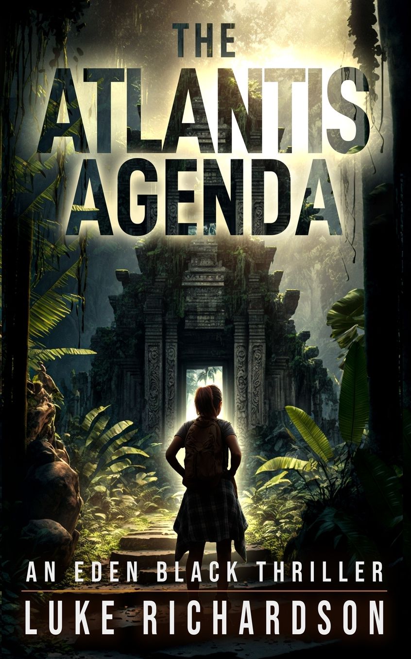 The Atlantis Agenda: A pulse-pounding archaeological thriller (Eden Black book 3)
