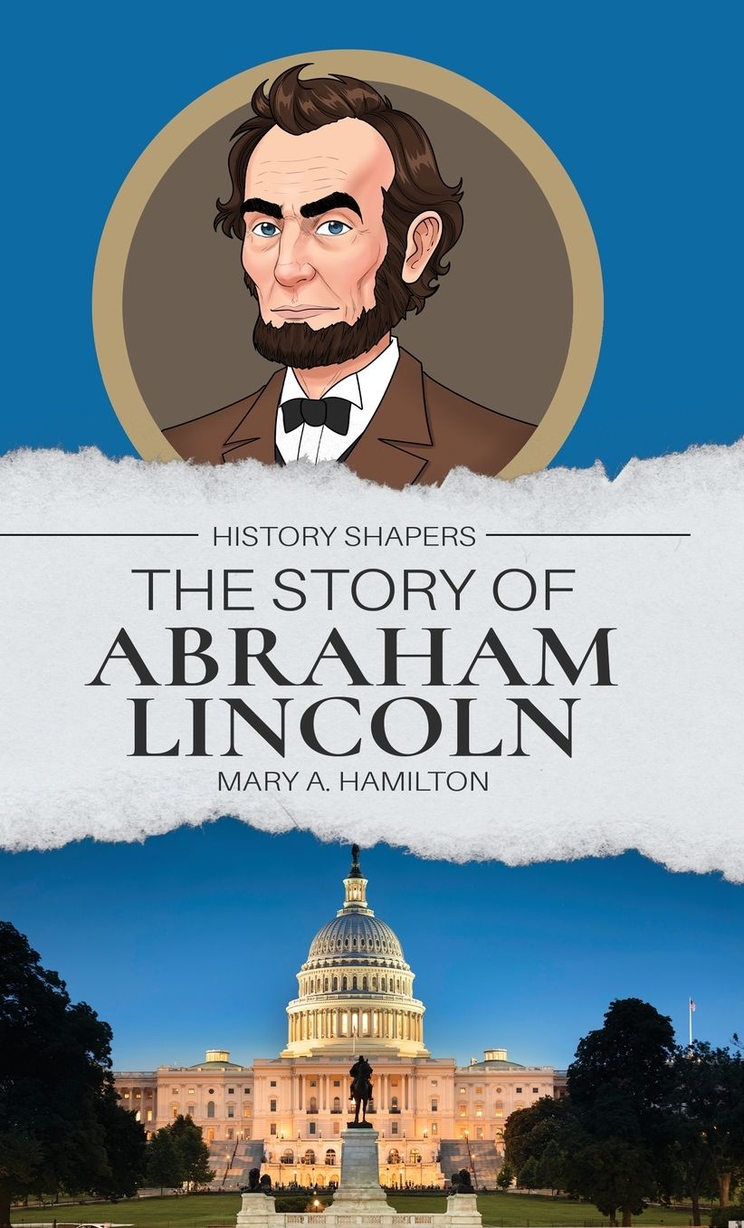 The Story of Abraham Lincoln