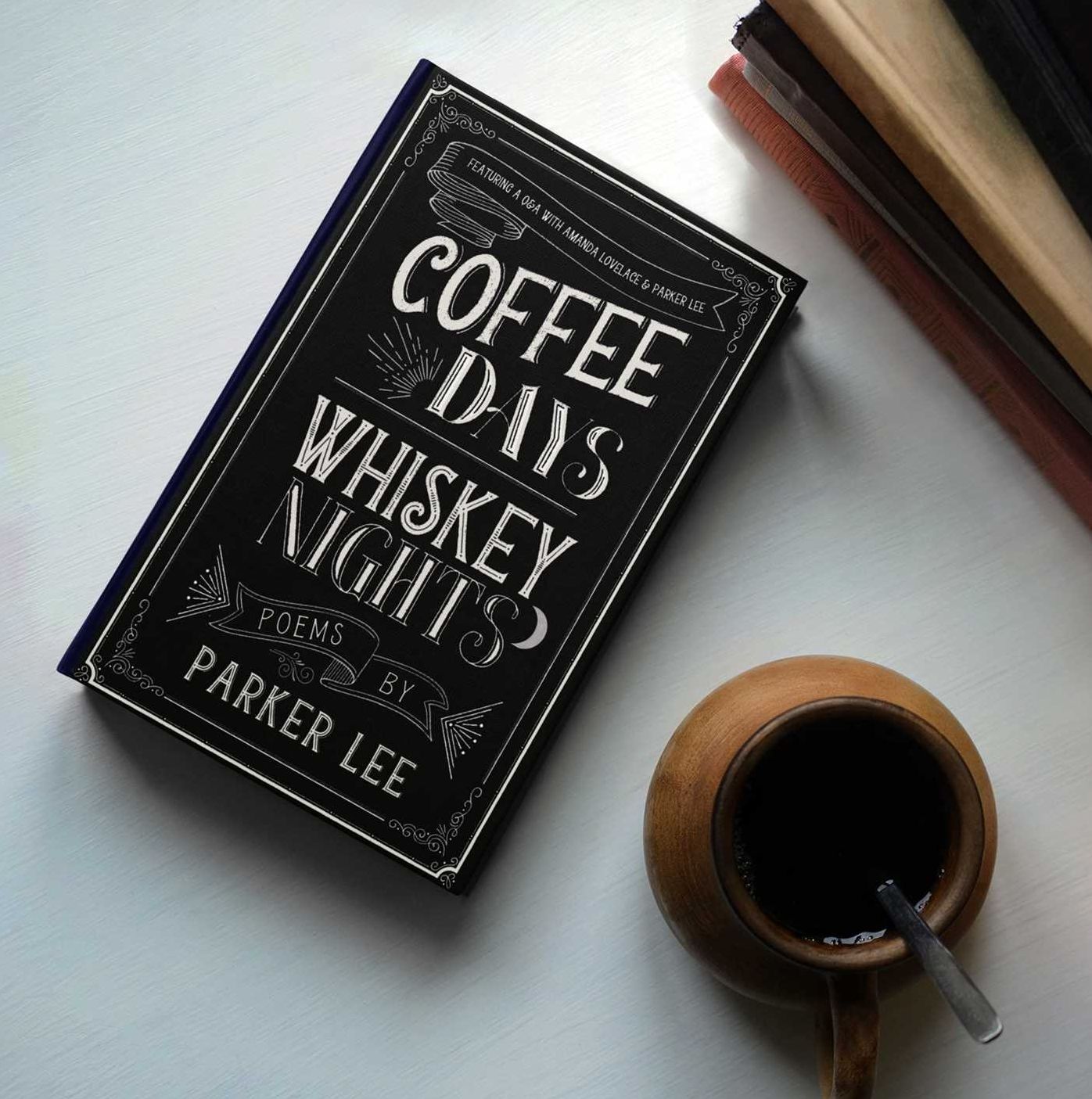 Coffee Days Whiskey Nights
