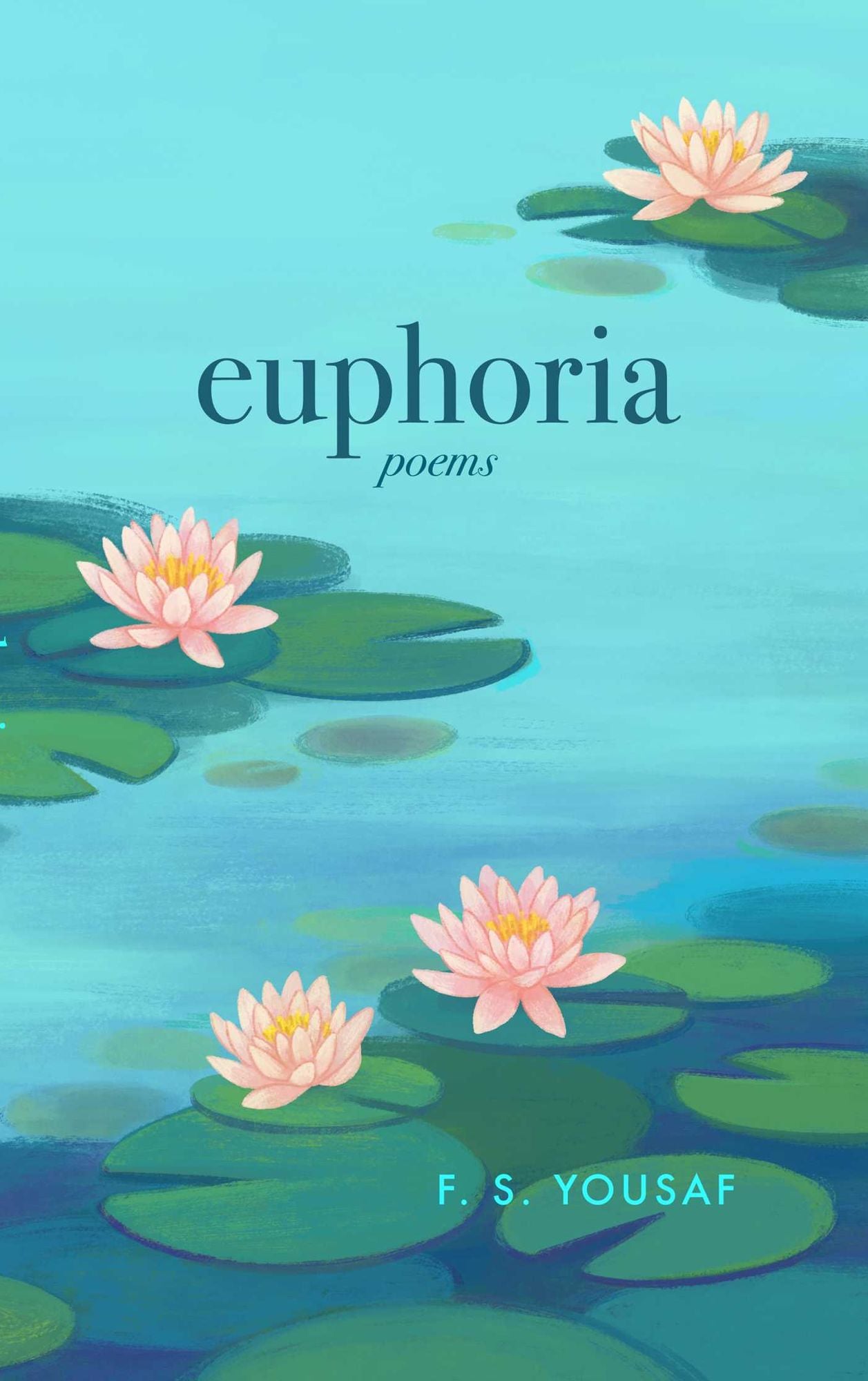 Euphoria: Poems on Love, Faith, and Beauty (Expanded)