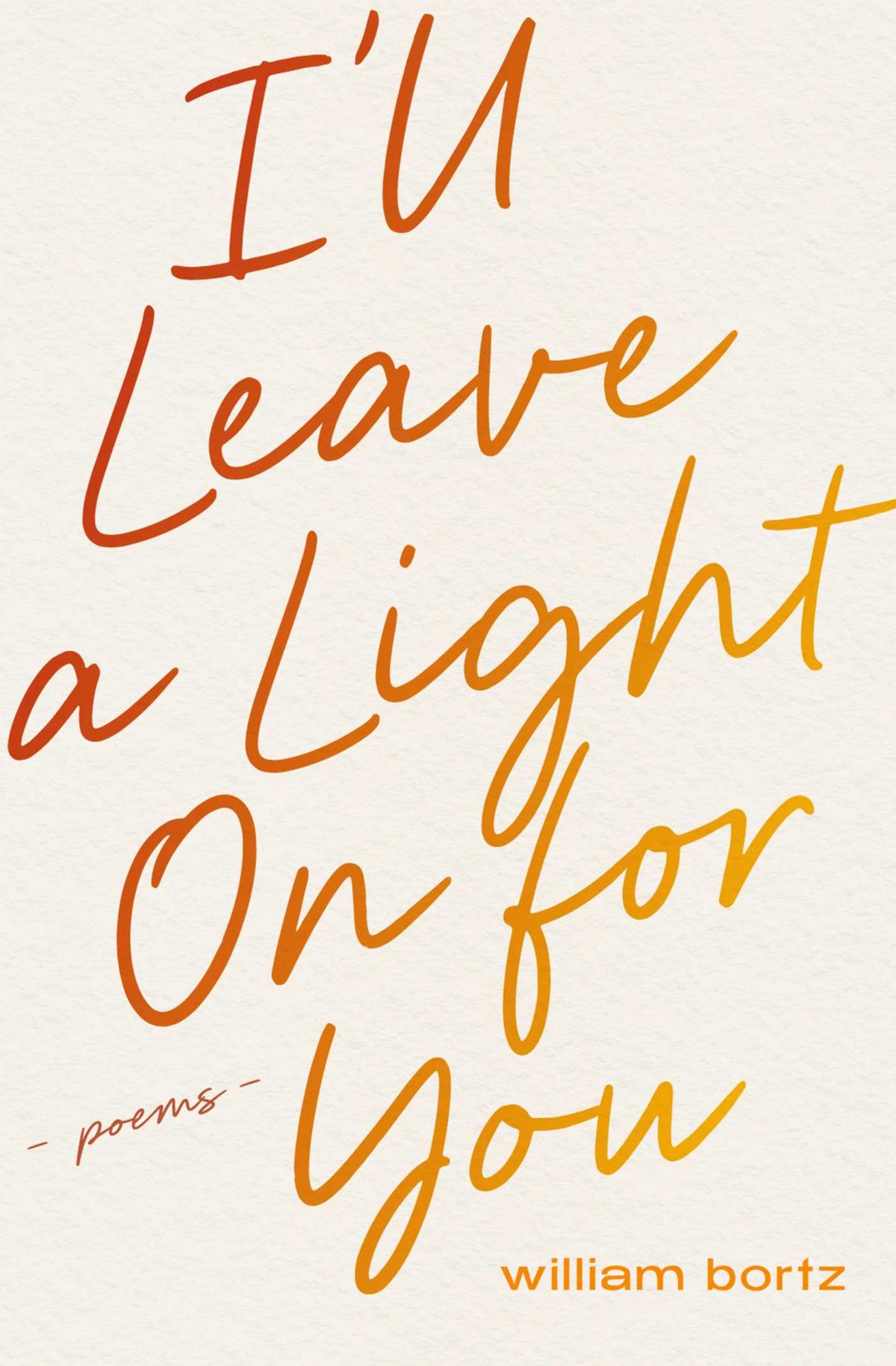 I'll Leave a Light On for You: Poems
