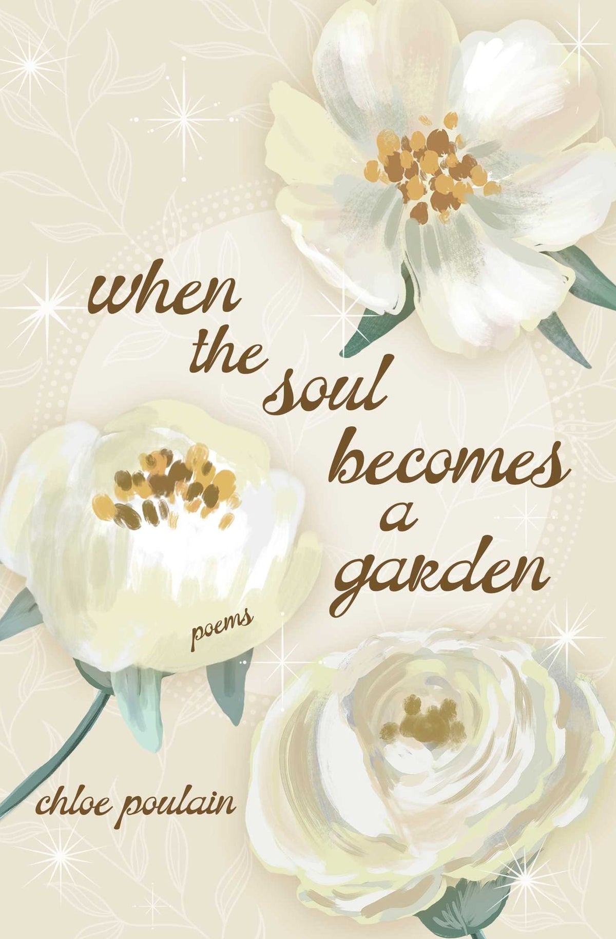 When the Soul Becomes a Garden: Poems and Intuitive Healing