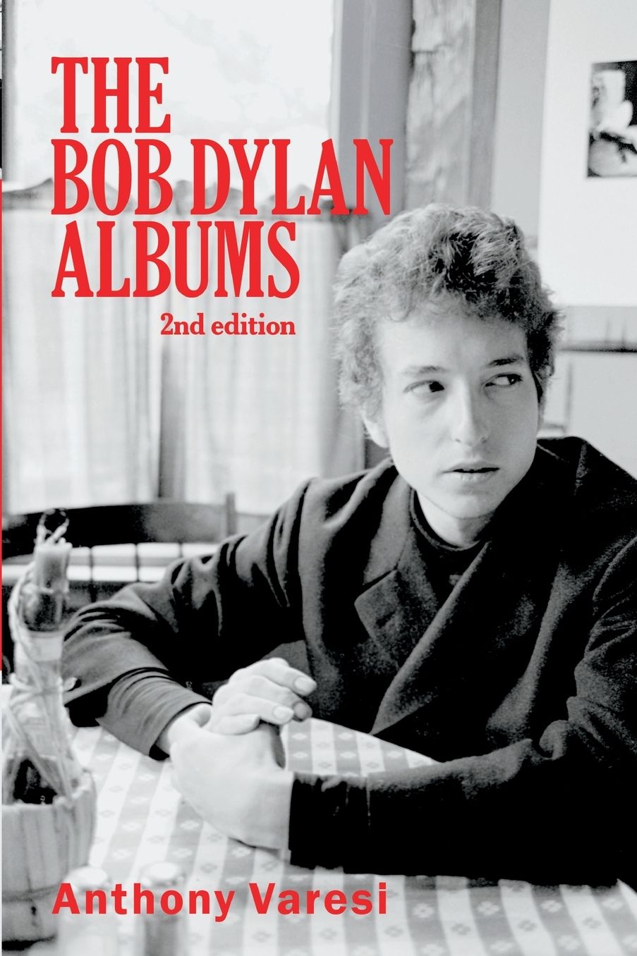 The Bob Dylan Albums: Second Edition