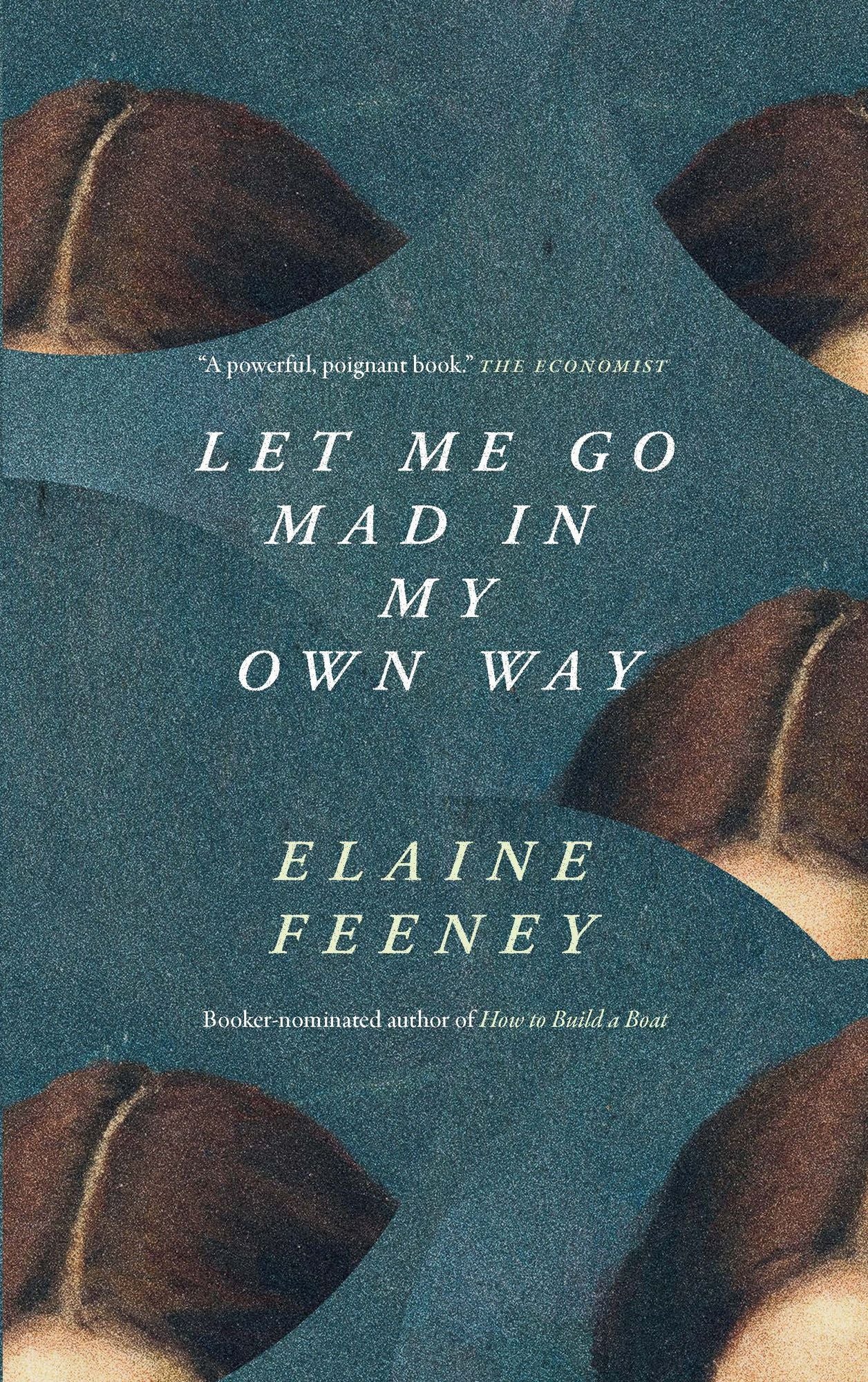Let Me Go Mad in My Own Way