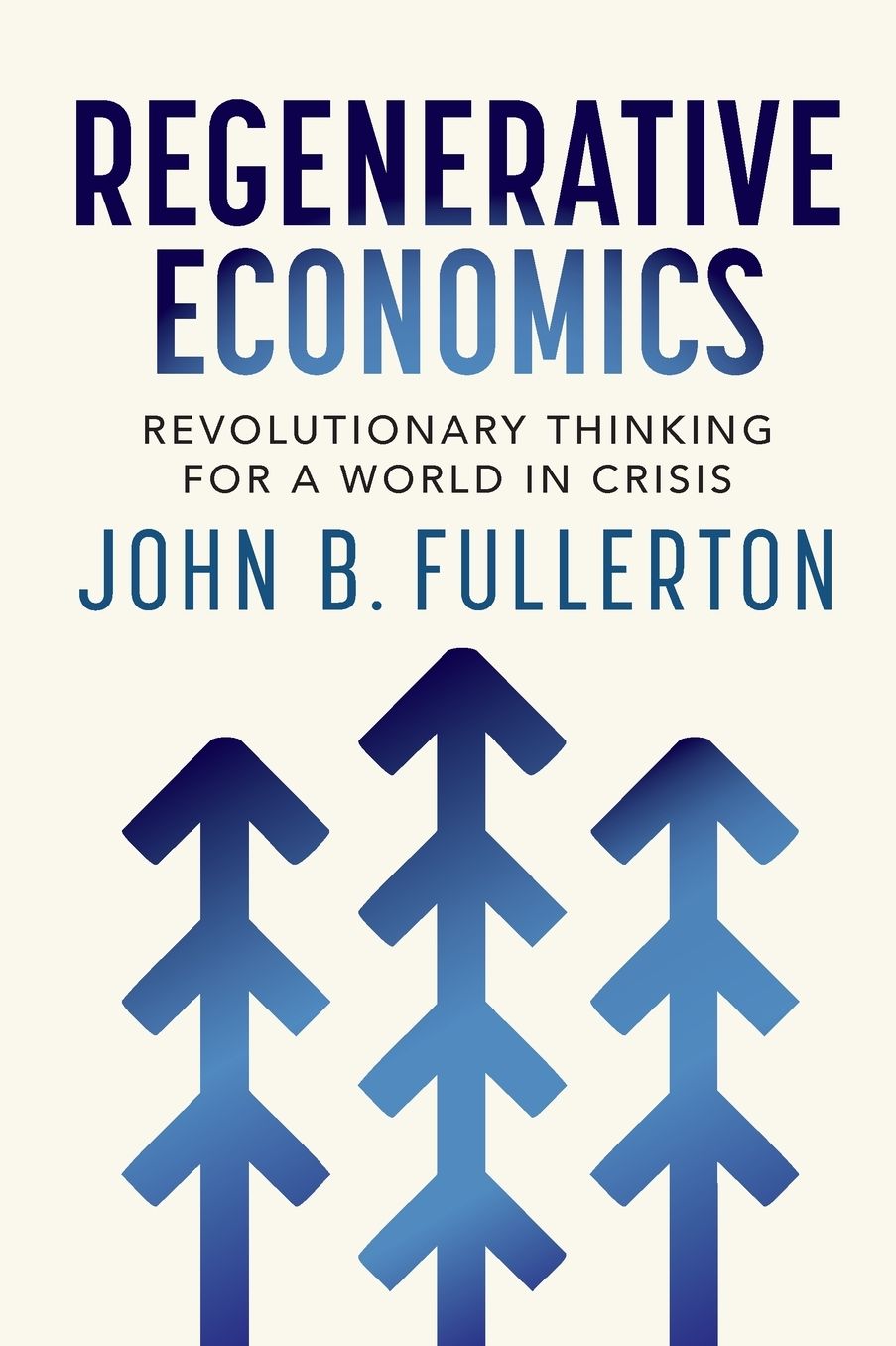 Regenerative Economics: Revolutionary Thinking for a World in Crisis