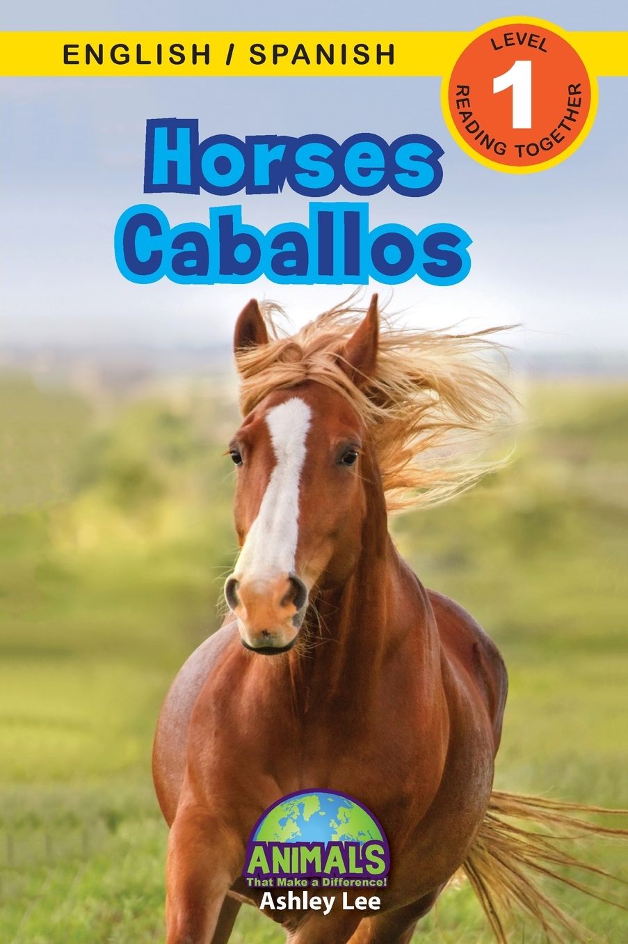 Horses / Caballos: Bilingual (English / Spanish) (Ingl�s / Espa�ol) Animals That Make a Difference! (Engaging Readers, Level 1)