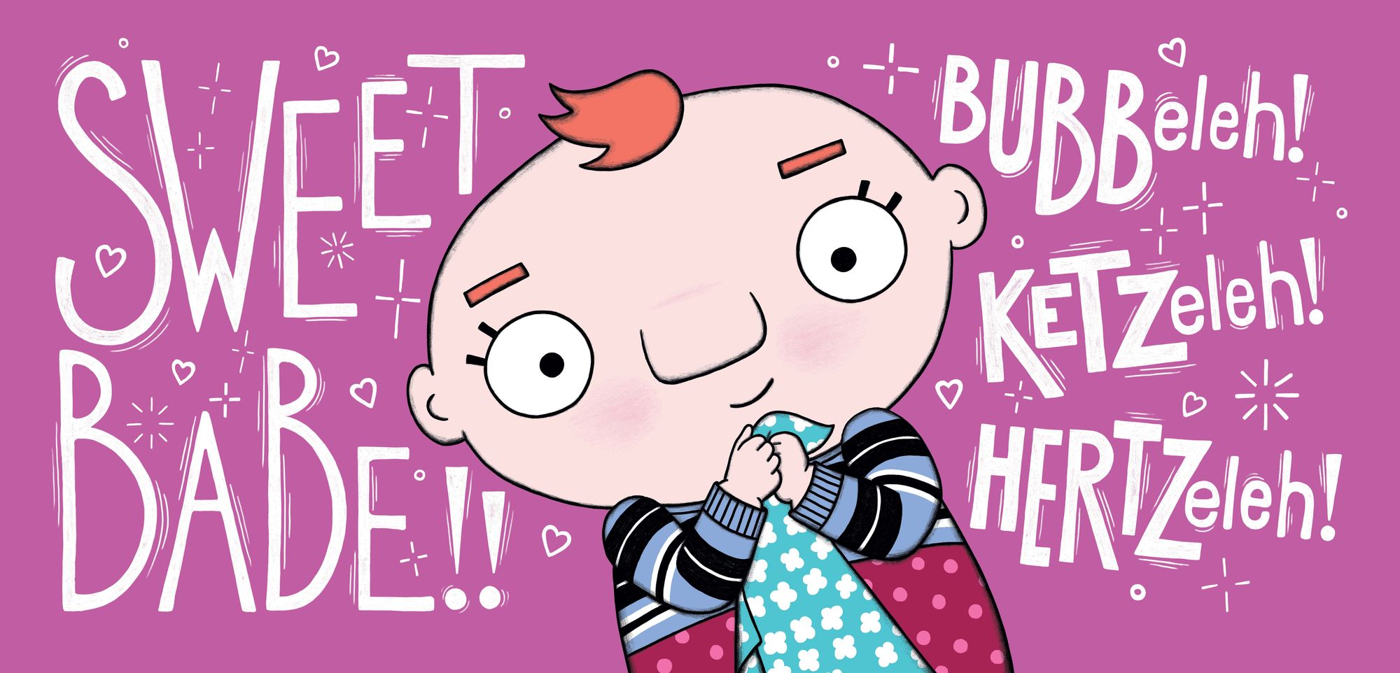 Sweet Babe!: A Jewish Grandma Kvells