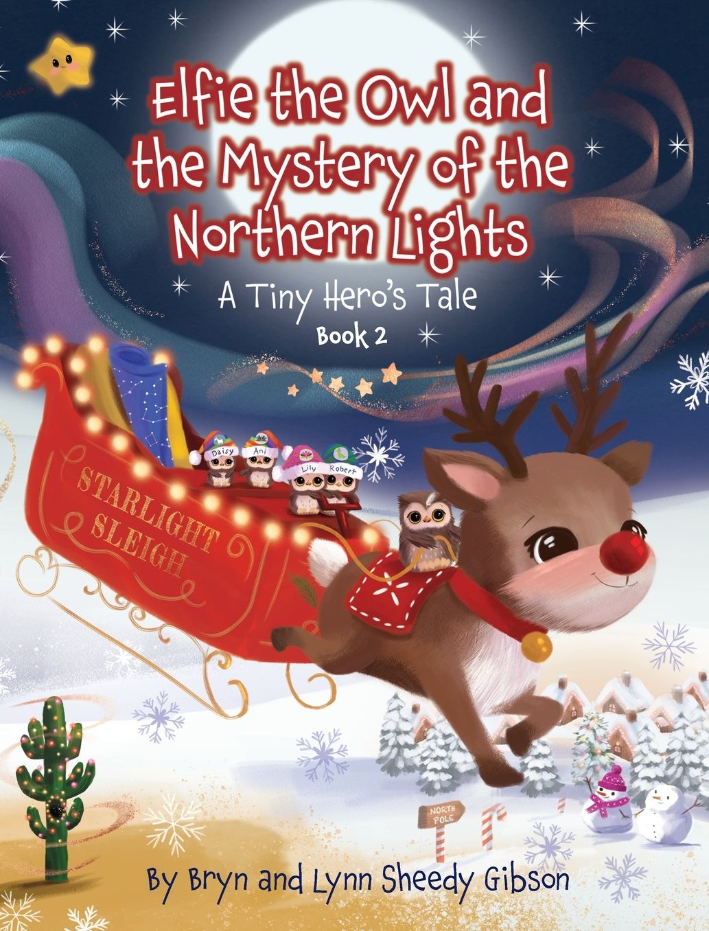 Elfie the Owl and the Mystery of the Northern Lights: A Tiny Hero's Tale