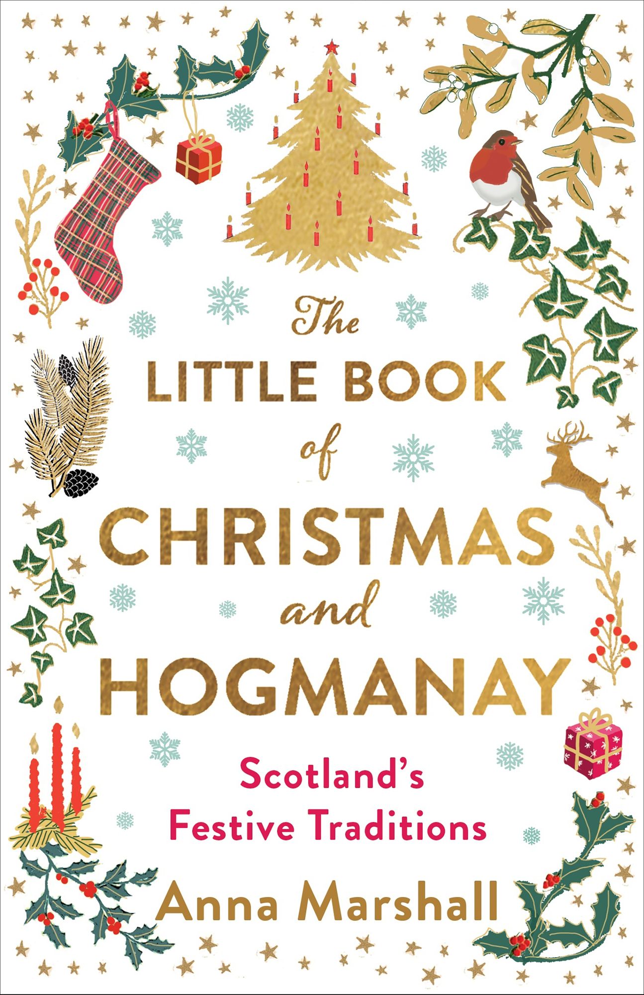 The Little Book of Christmas and Hogmanay: Scotland's Festive Traditions