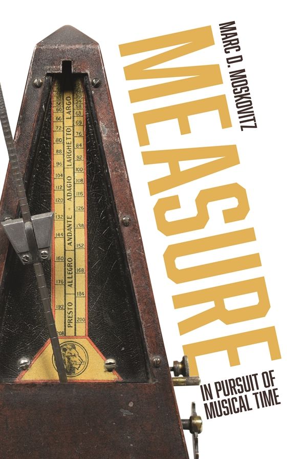 Measure: In Pursuit of Musical Time