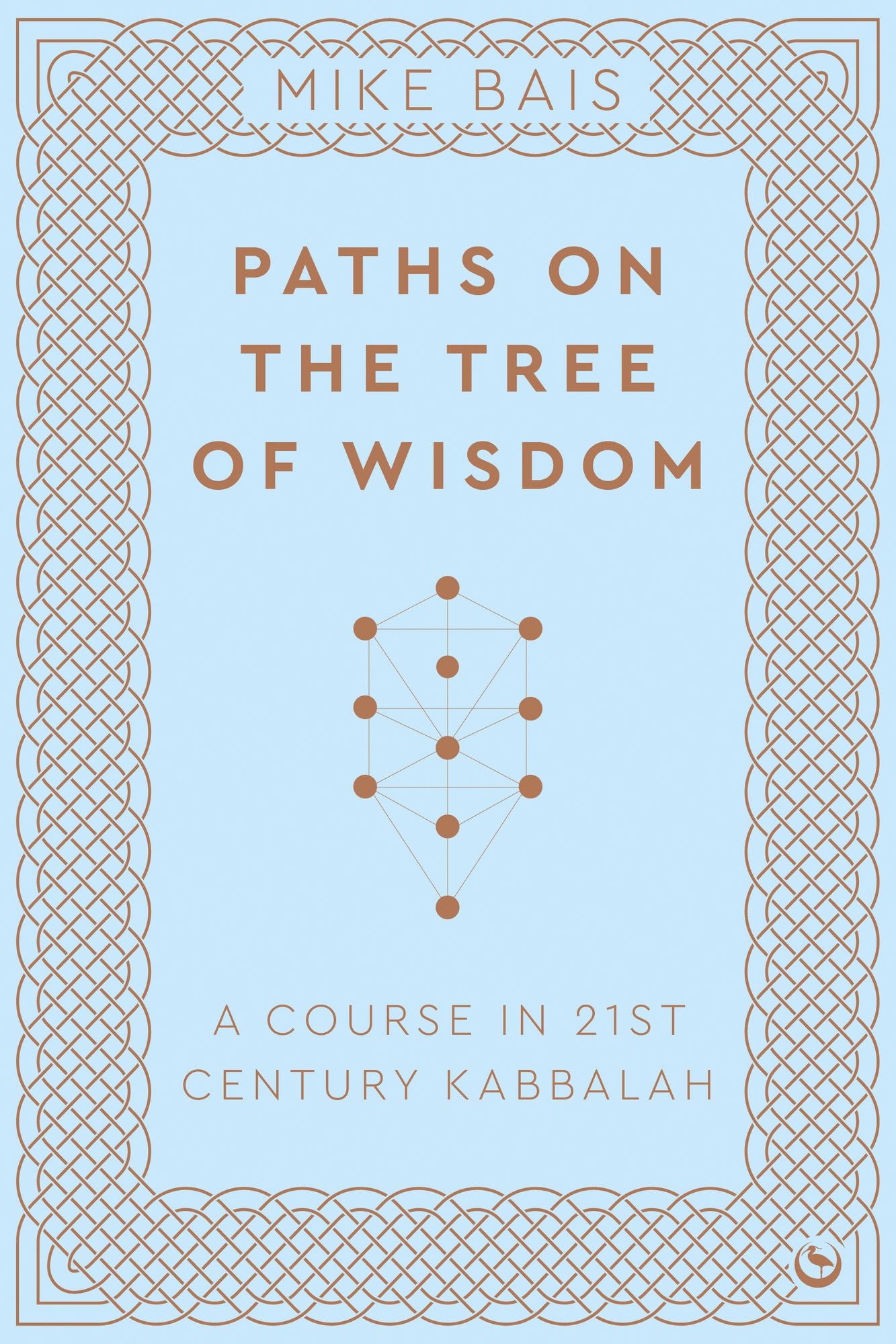Paths on the Tree of Wisdom: A Course in 21st Century Kabbalah