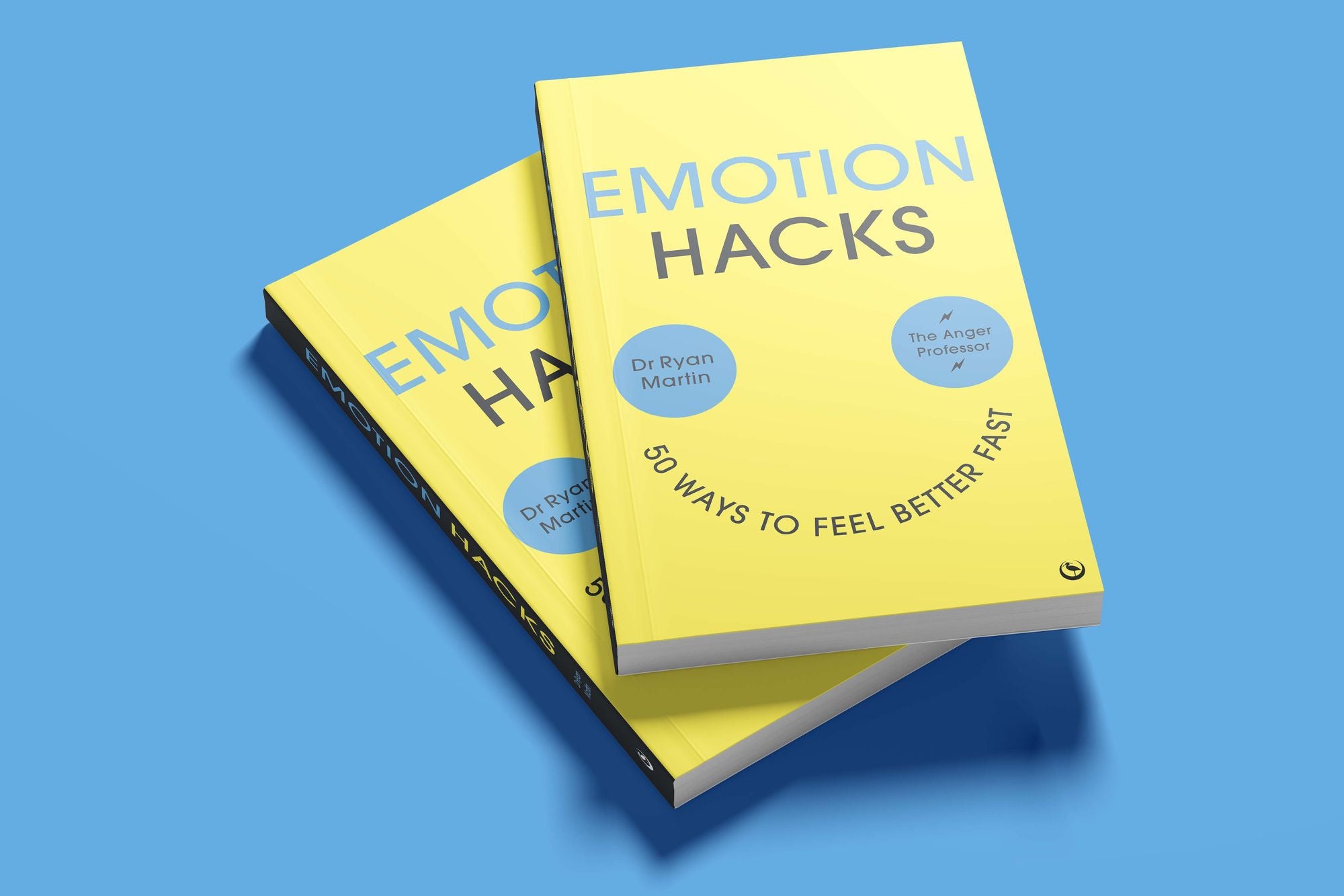Emotion Hacks: 50 Ways to Feel Better Fast