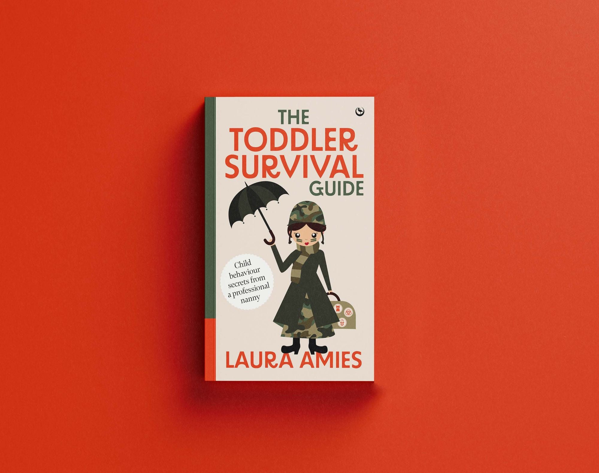 The Toddler Survival Guide: Child behaviour secrets from a professional nanny