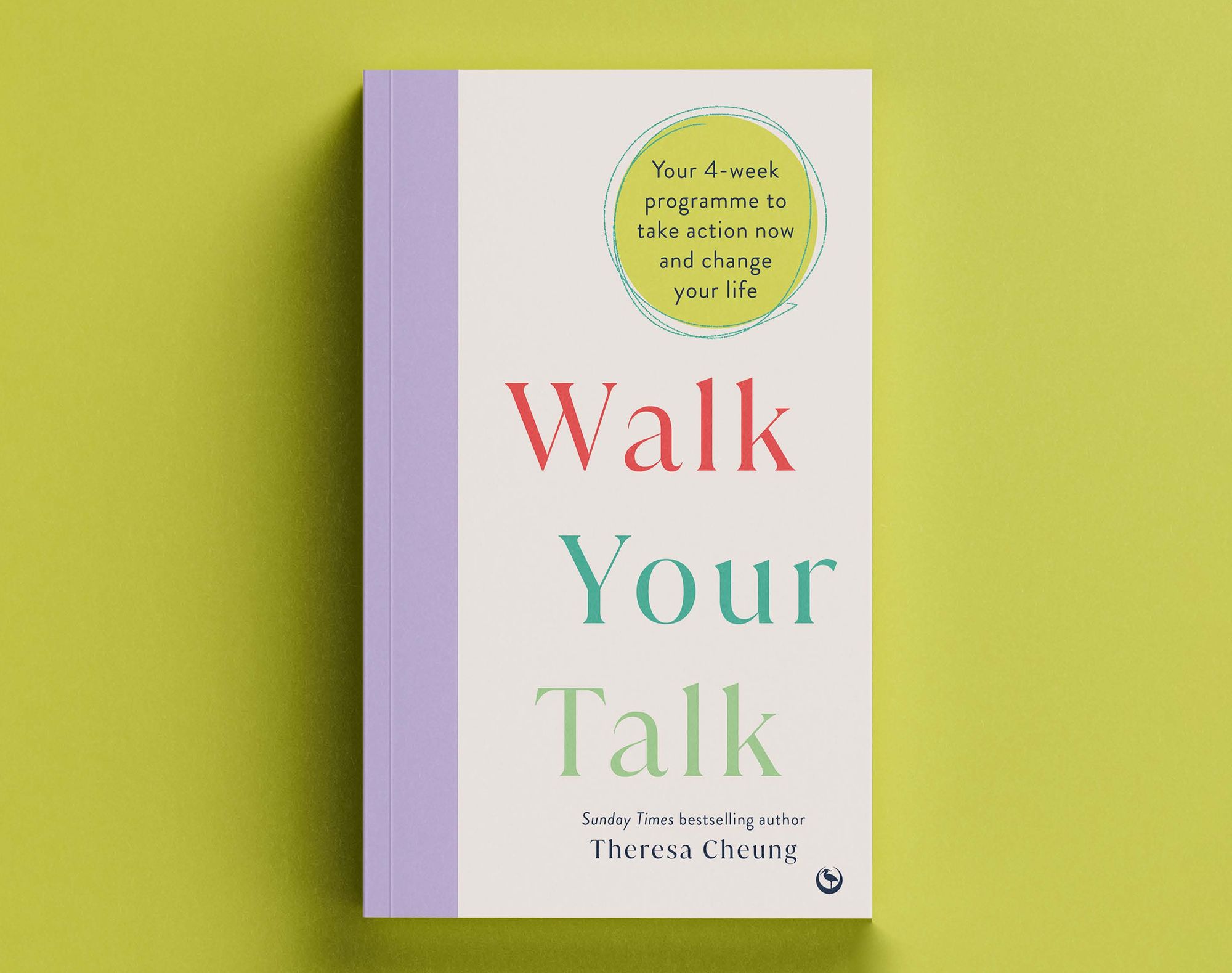 Walk Your Talk: Your 4-week programme to take action now and change your life